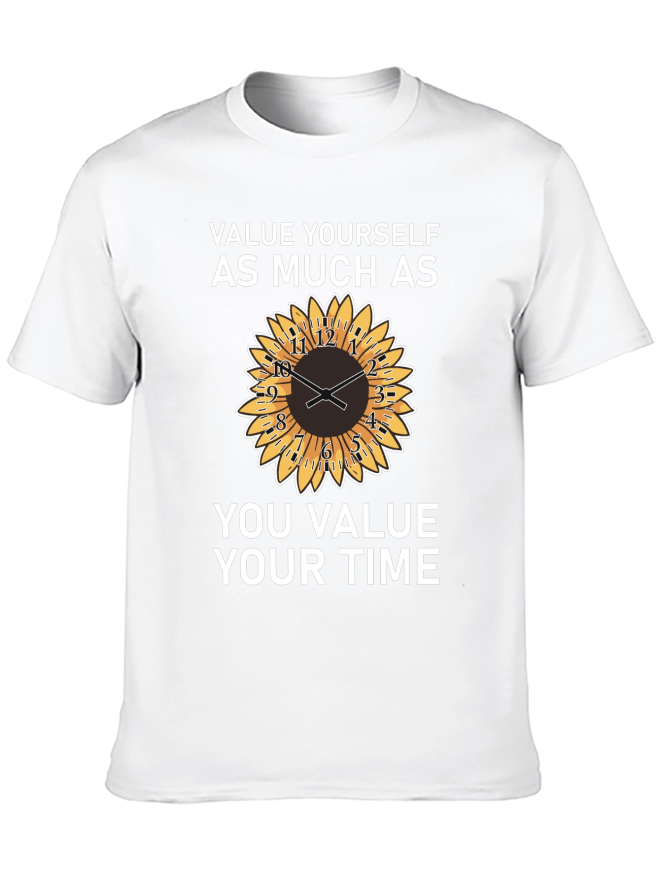 Value Yourself T-Shirt with Sunflower Clock Design