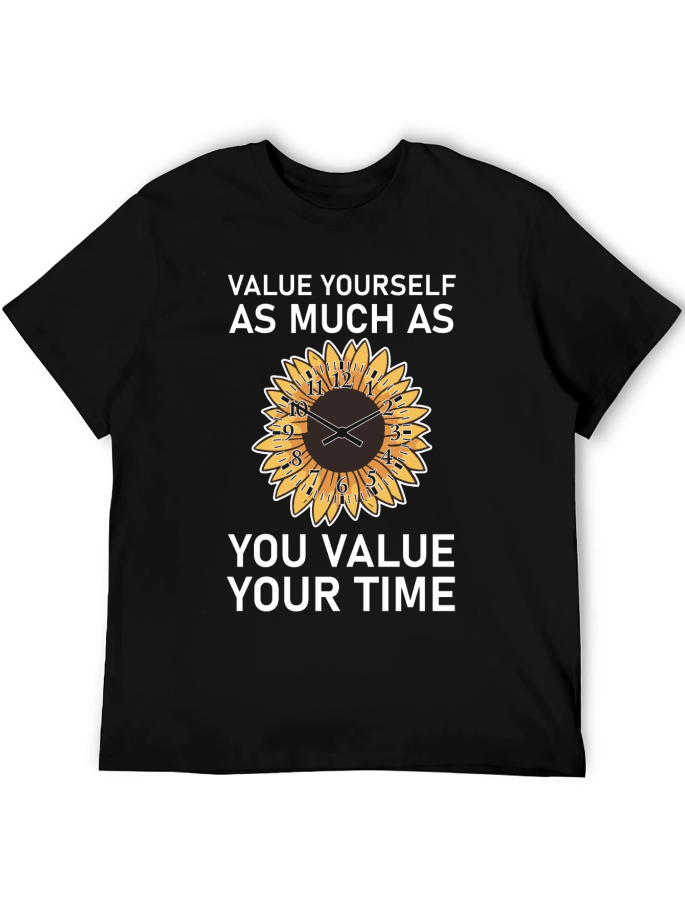 Value Yourself T-Shirt with Sunflower Clock Design