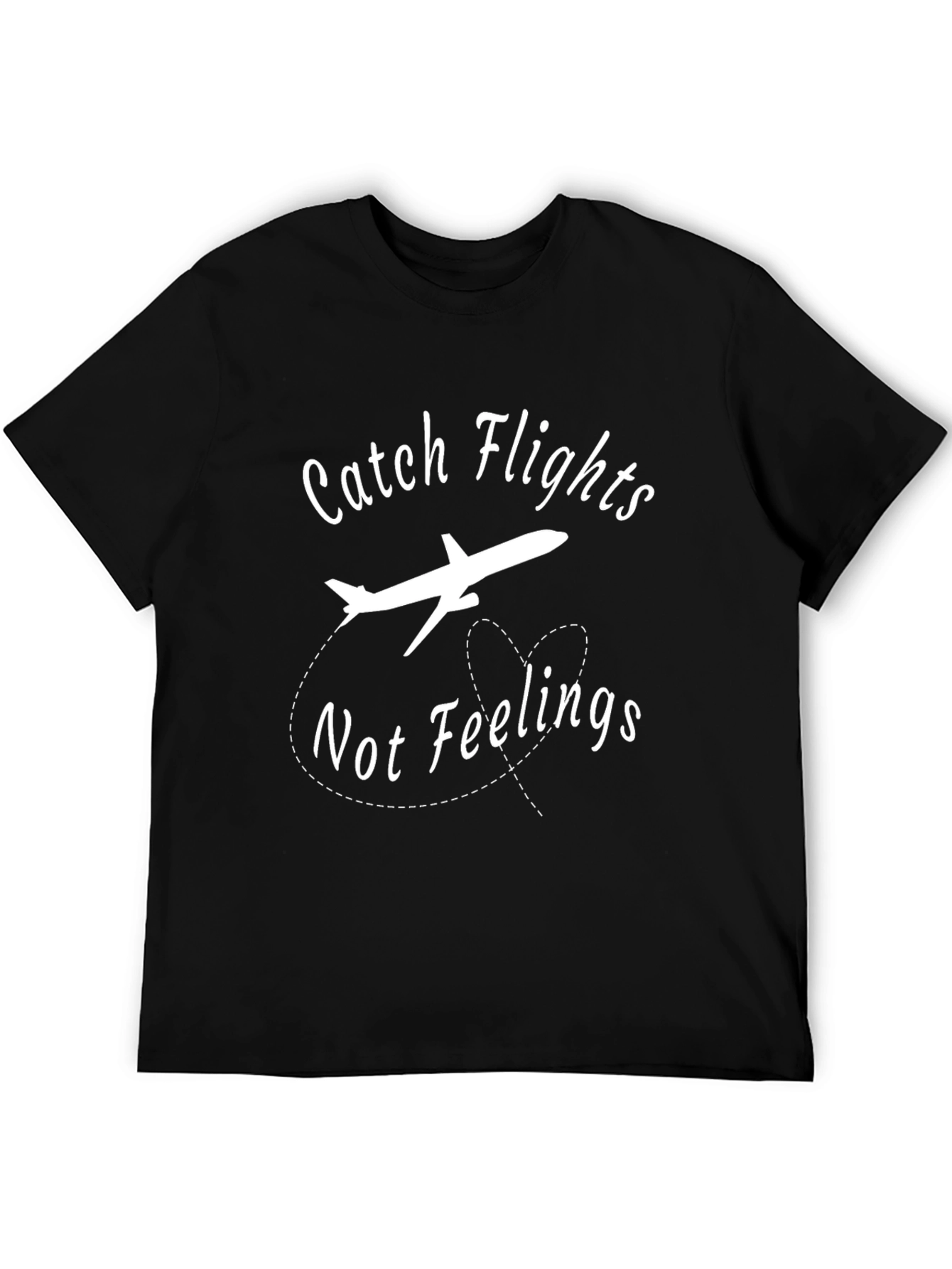 Catch Flights Not Feelings Black Graphic Tee