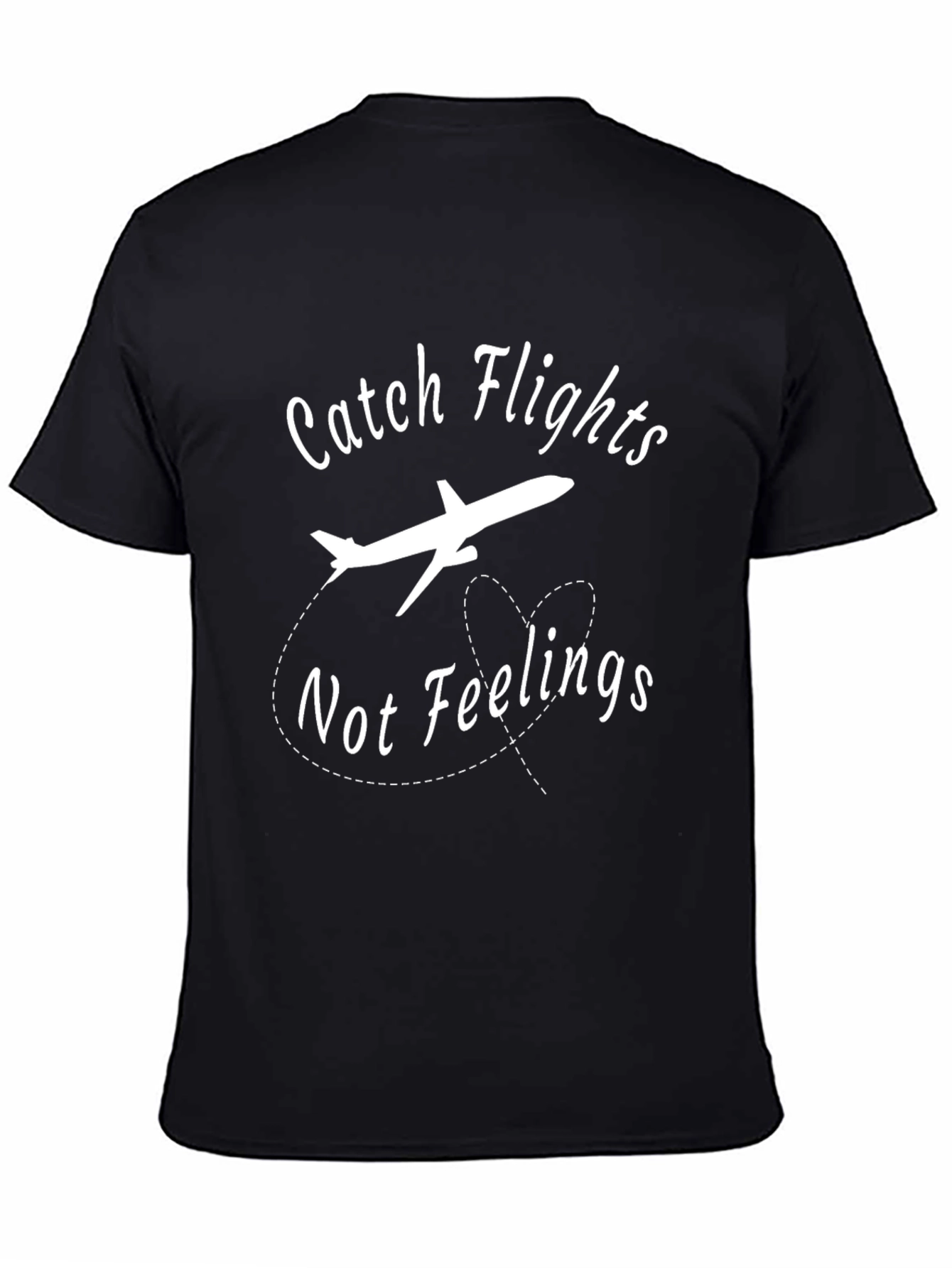 Catch Flights Not Feelings Black Graphic Tee