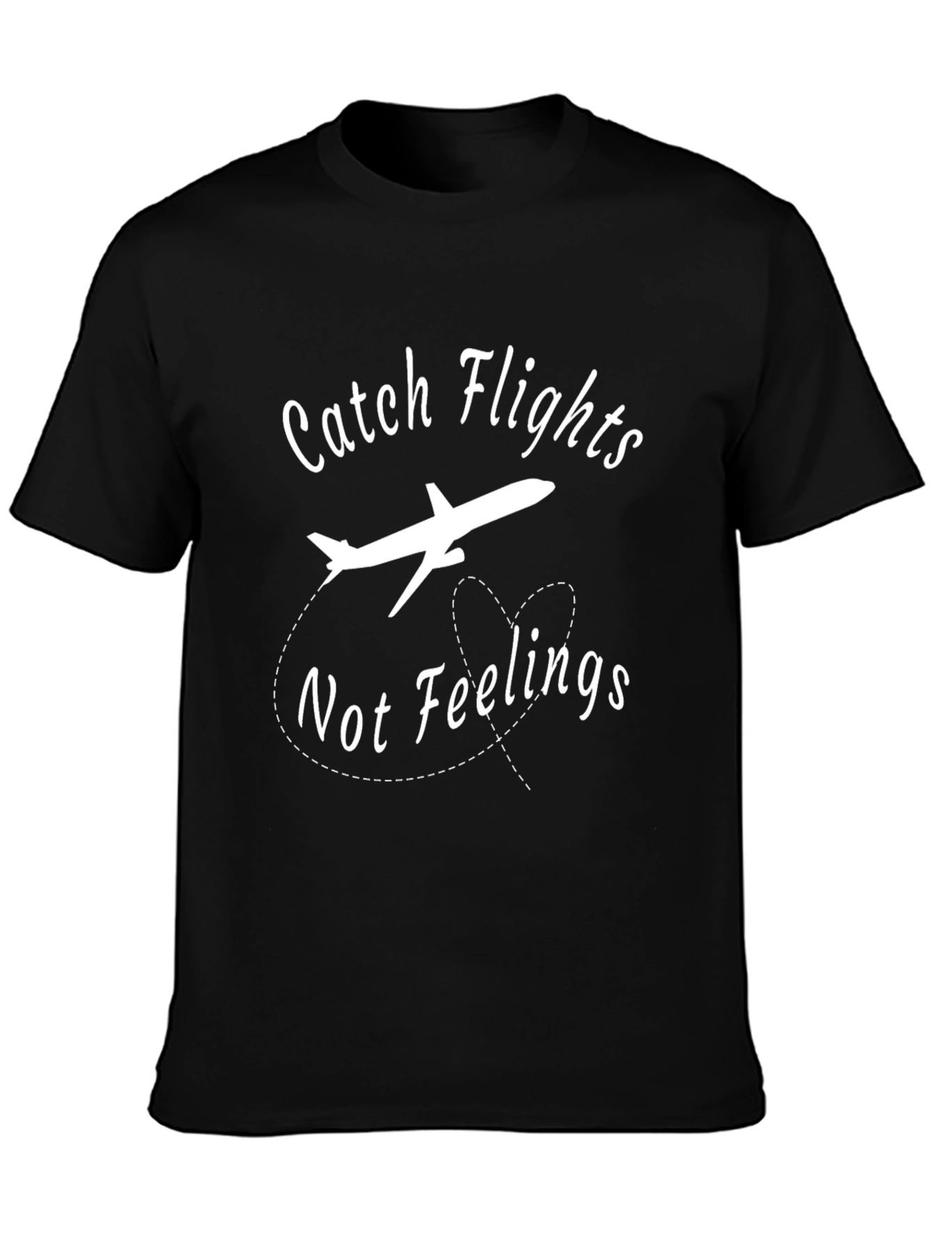 Catch Flights Not Feelings Black Graphic Tee