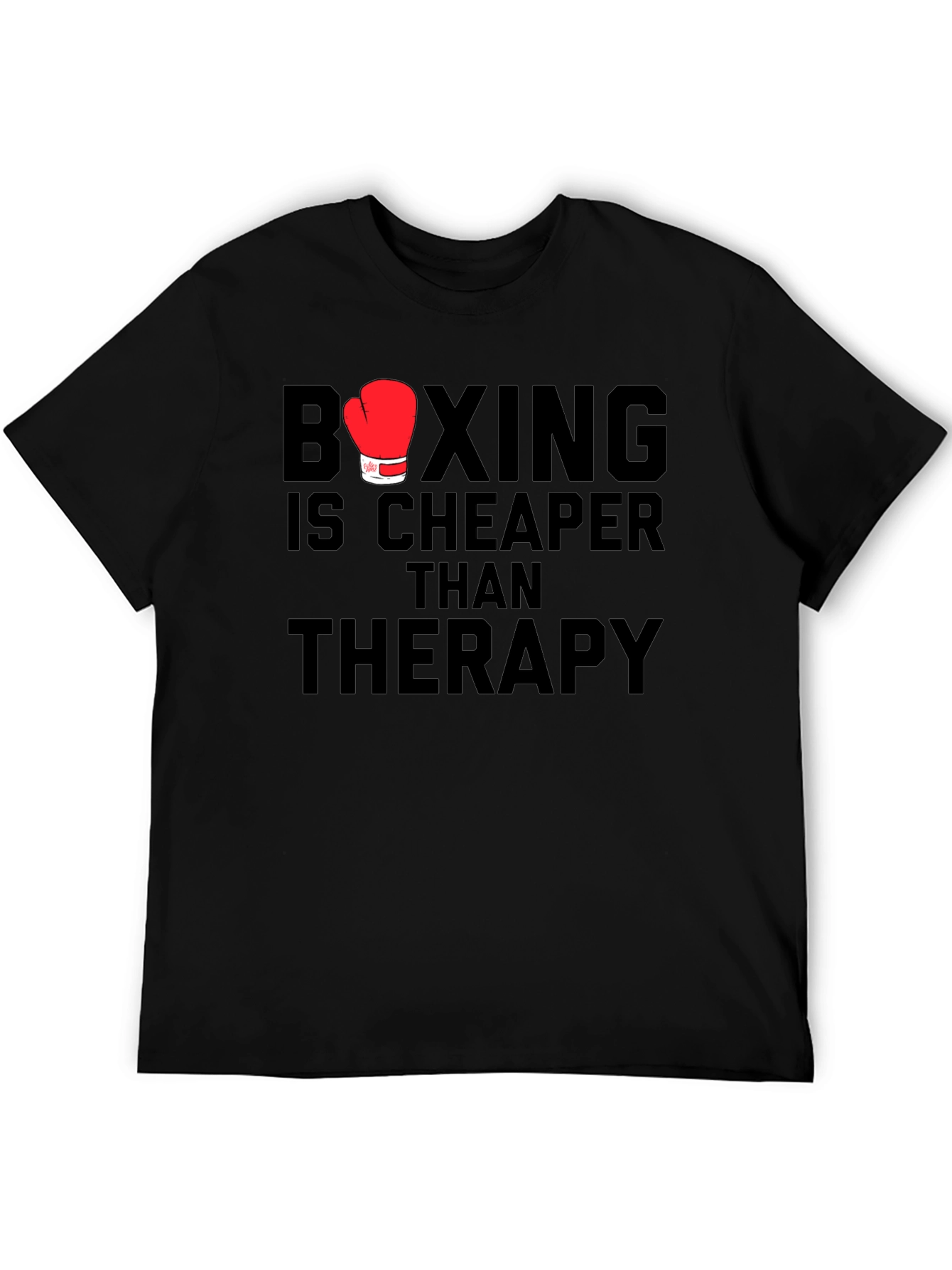 Boxing is Cheaper Than Therapy T-Shirt