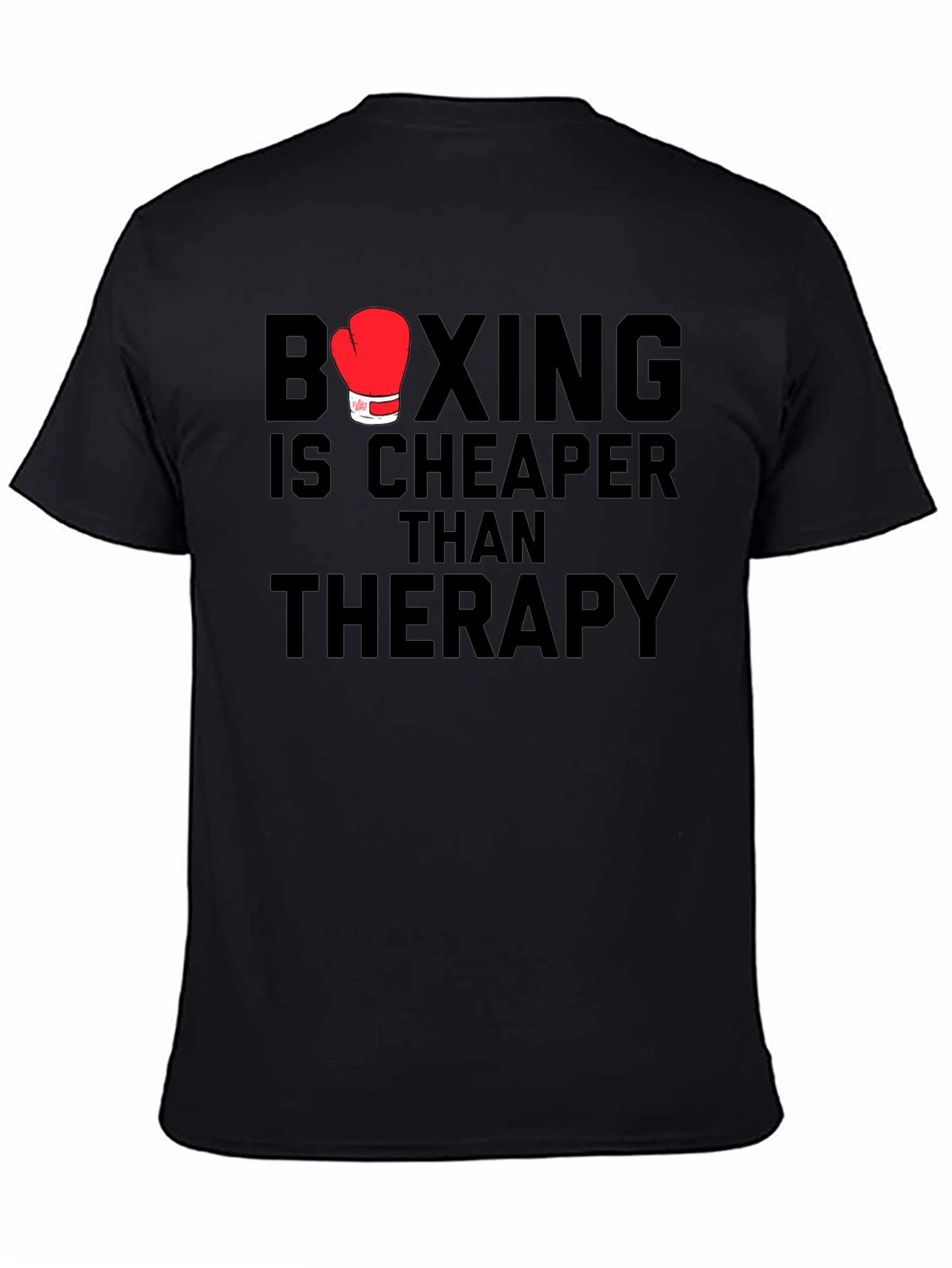 Boxing is Cheaper Than Therapy T-Shirt