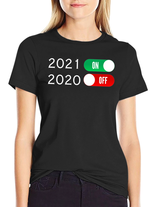 2021 On 2020 Off T-Shirt Funny New Year Tee