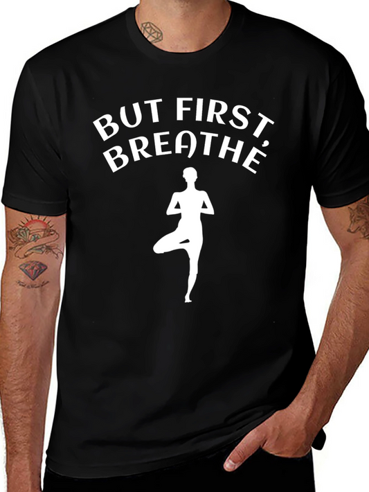But First Breathe Black Yoga T-Shirt