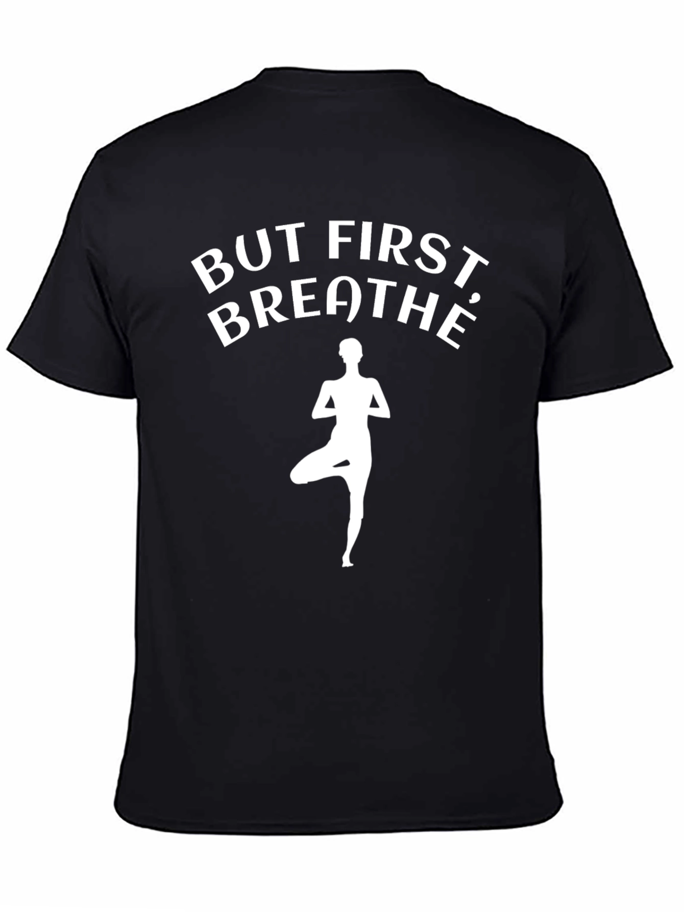 But First Breathe Black Yoga T-Shirt