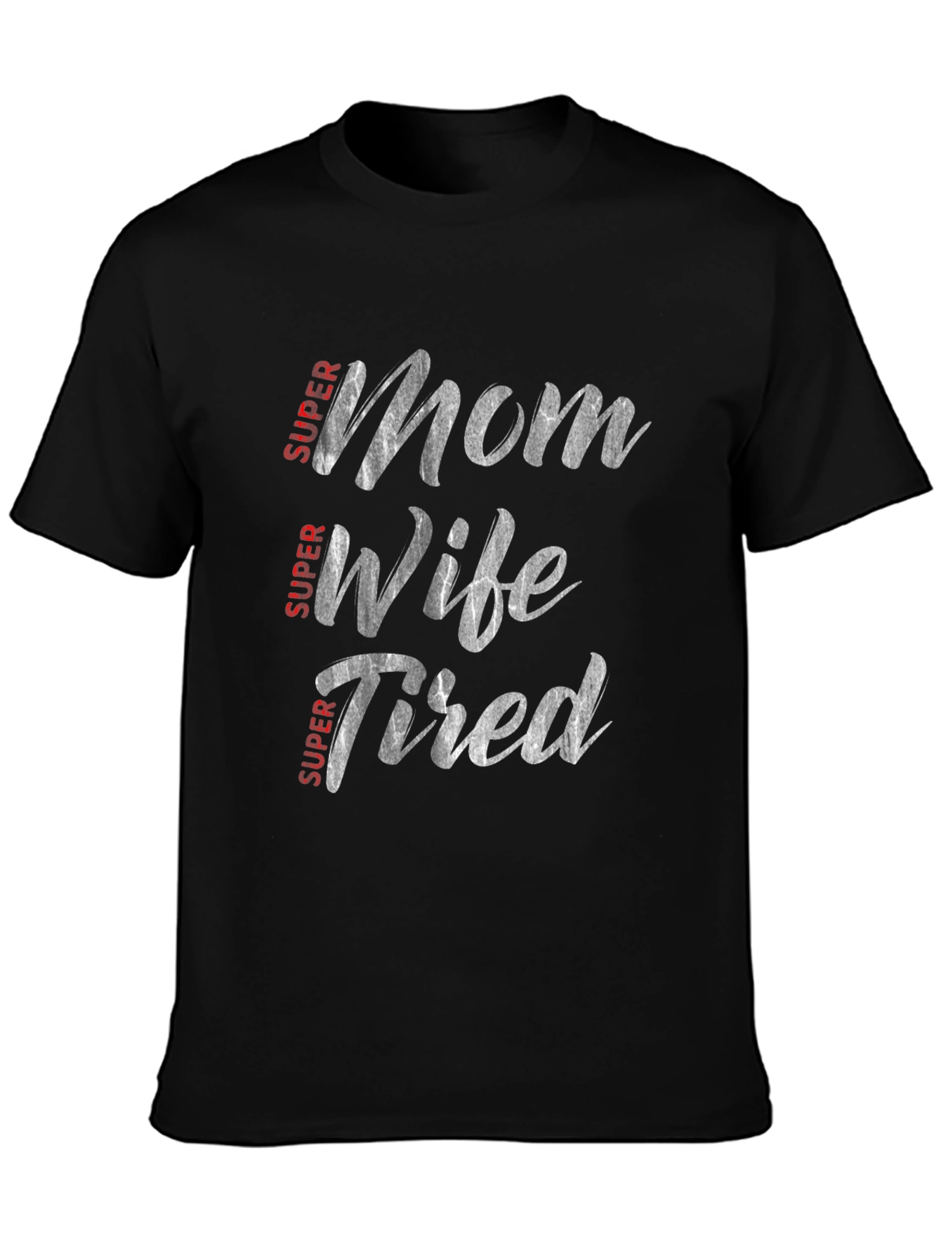 Super Mom Wife Tired Graphic Tee - Black