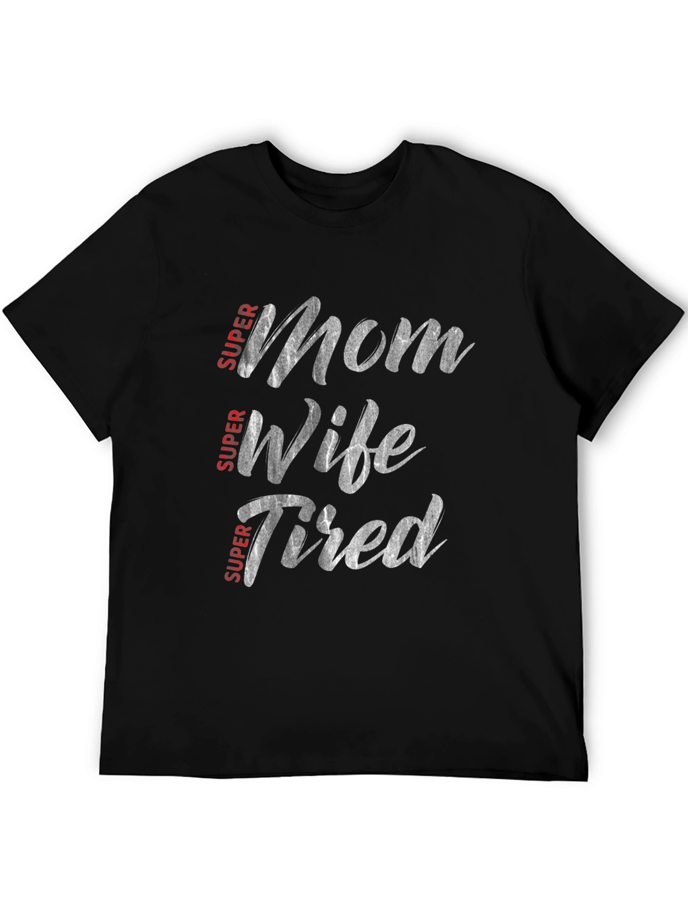 Super Mom Wife Tired Graphic Tee - Black
