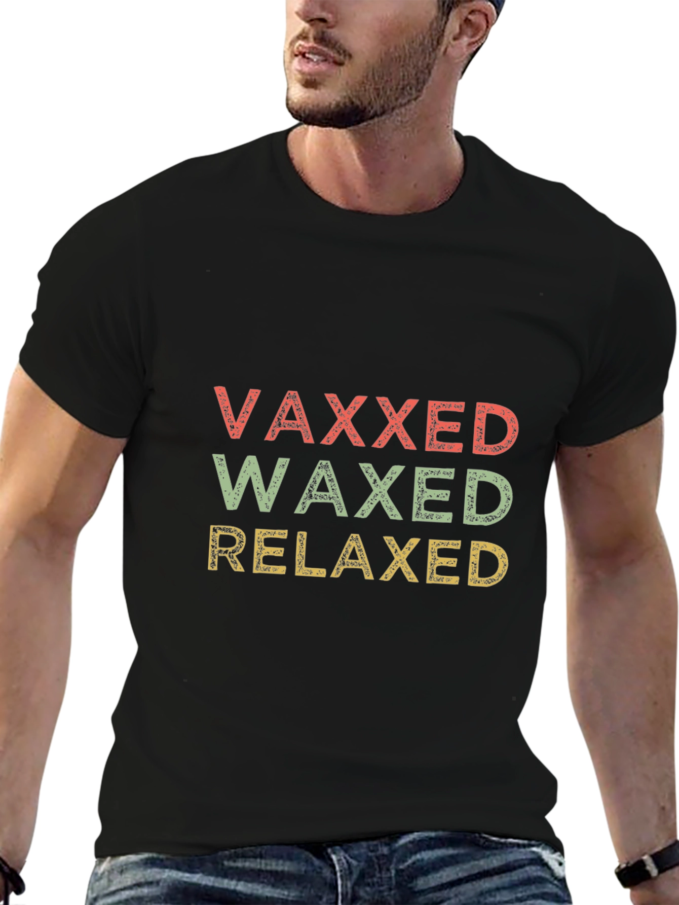 Vaxxed Waxed Relaxed Graphic T-Shirt - Funny Slogan Tee