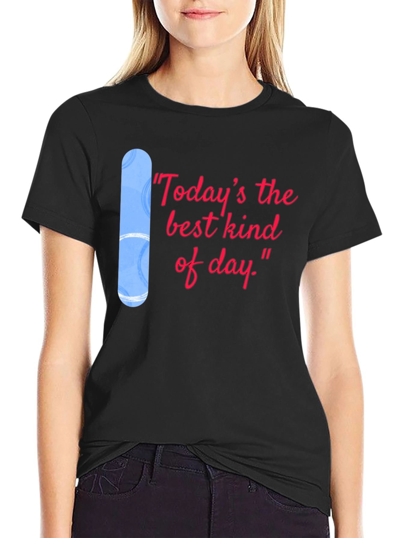 Todays the Best Kind of Day Black T-Shirt