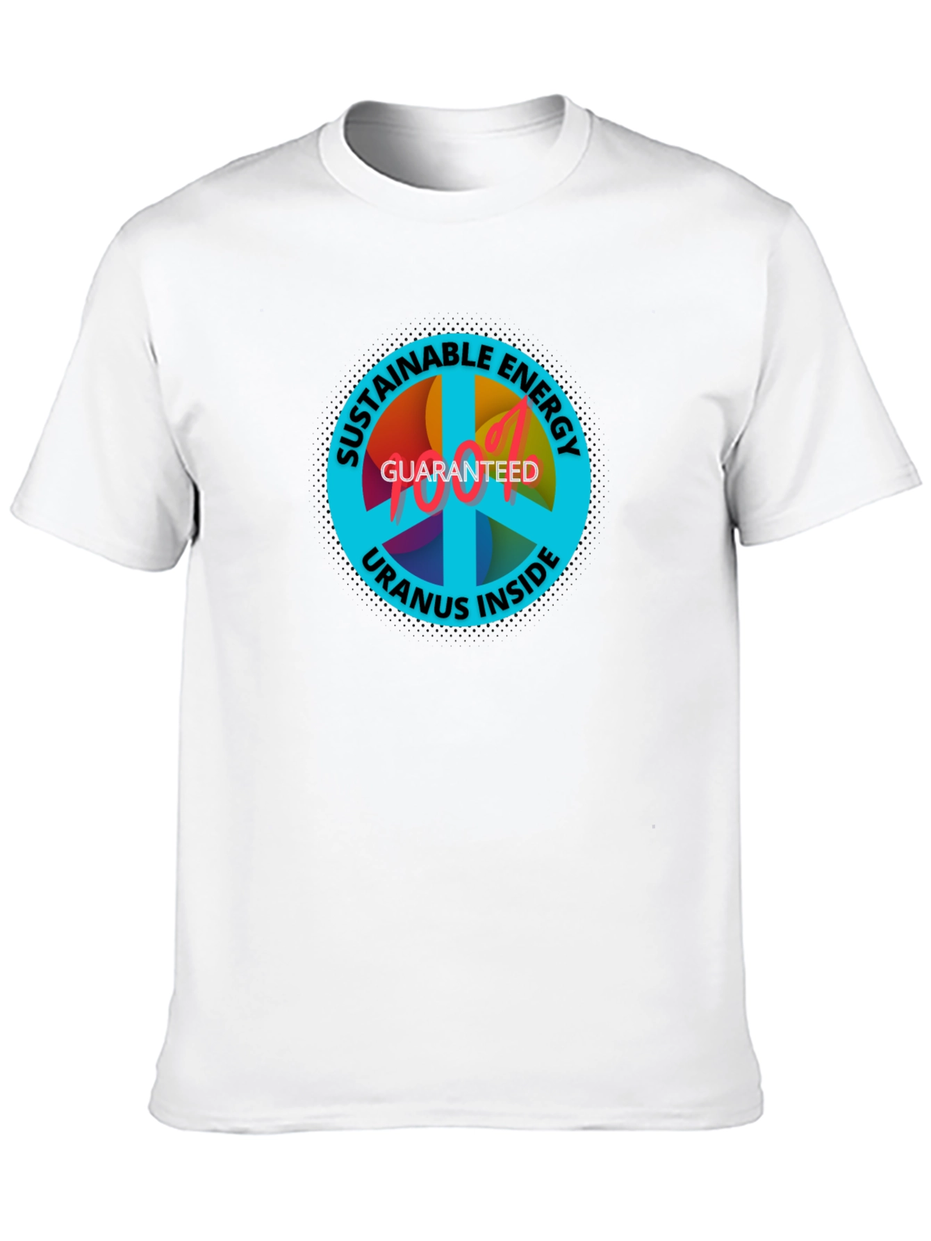 Sustainable Energy T-Shirt: Uranus Inside Guaranteed