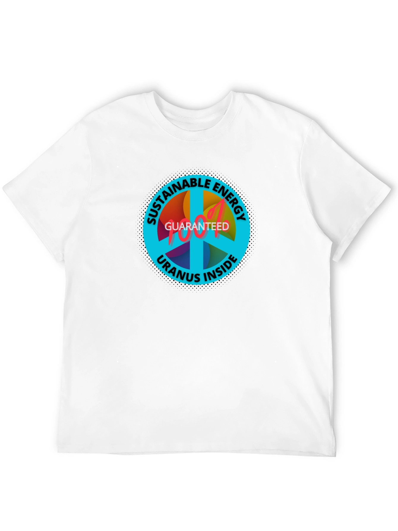 Sustainable Energy T-Shirt: Uranus Inside Guaranteed