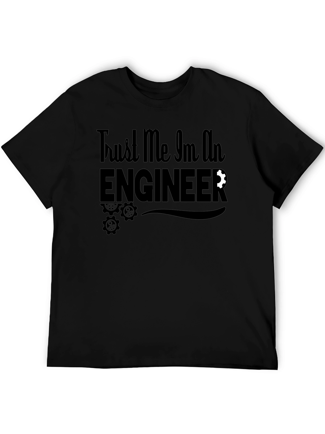 Trust Me Im An Engineer T-Shirt