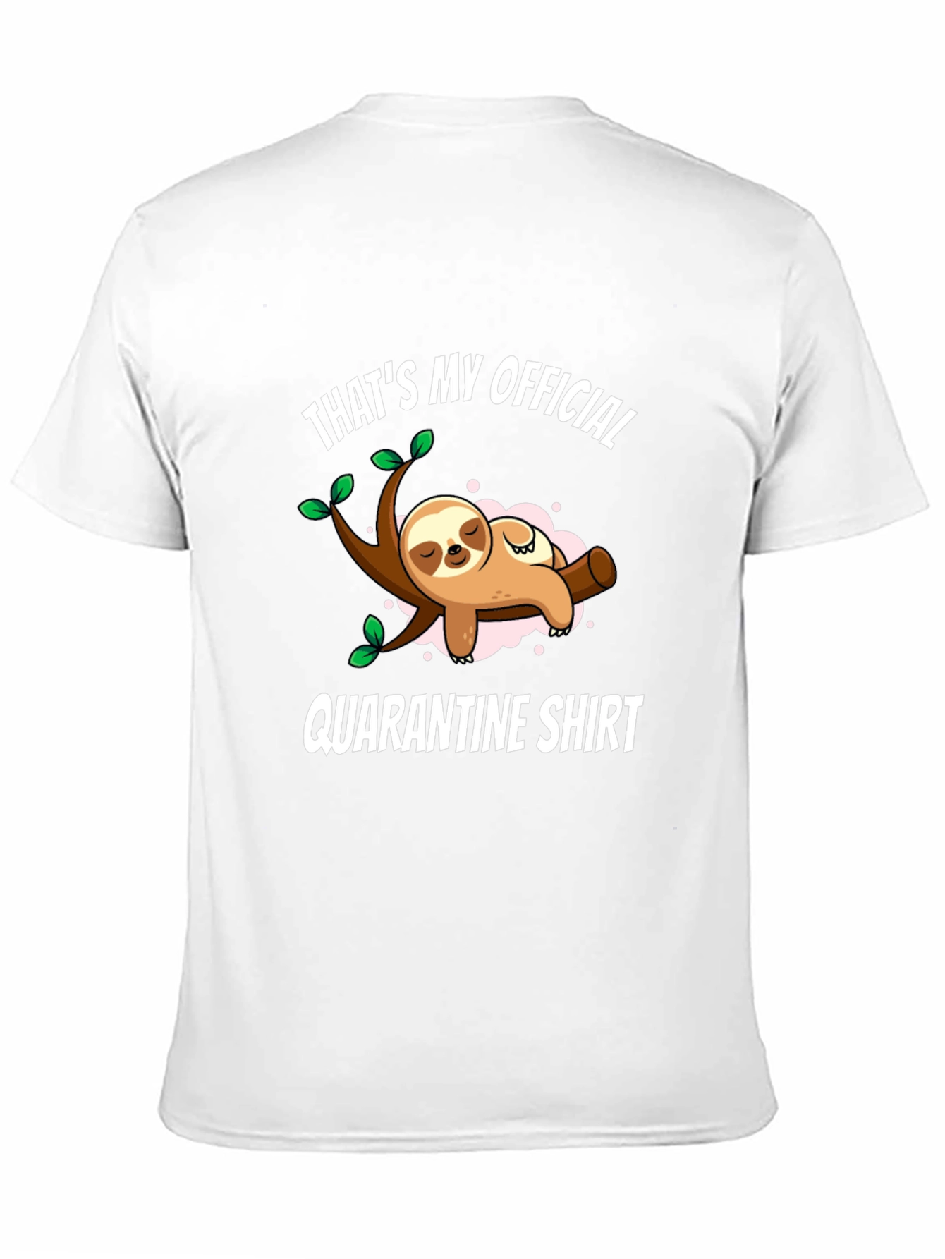 Thats My Official Quarantine Sloth Shirt