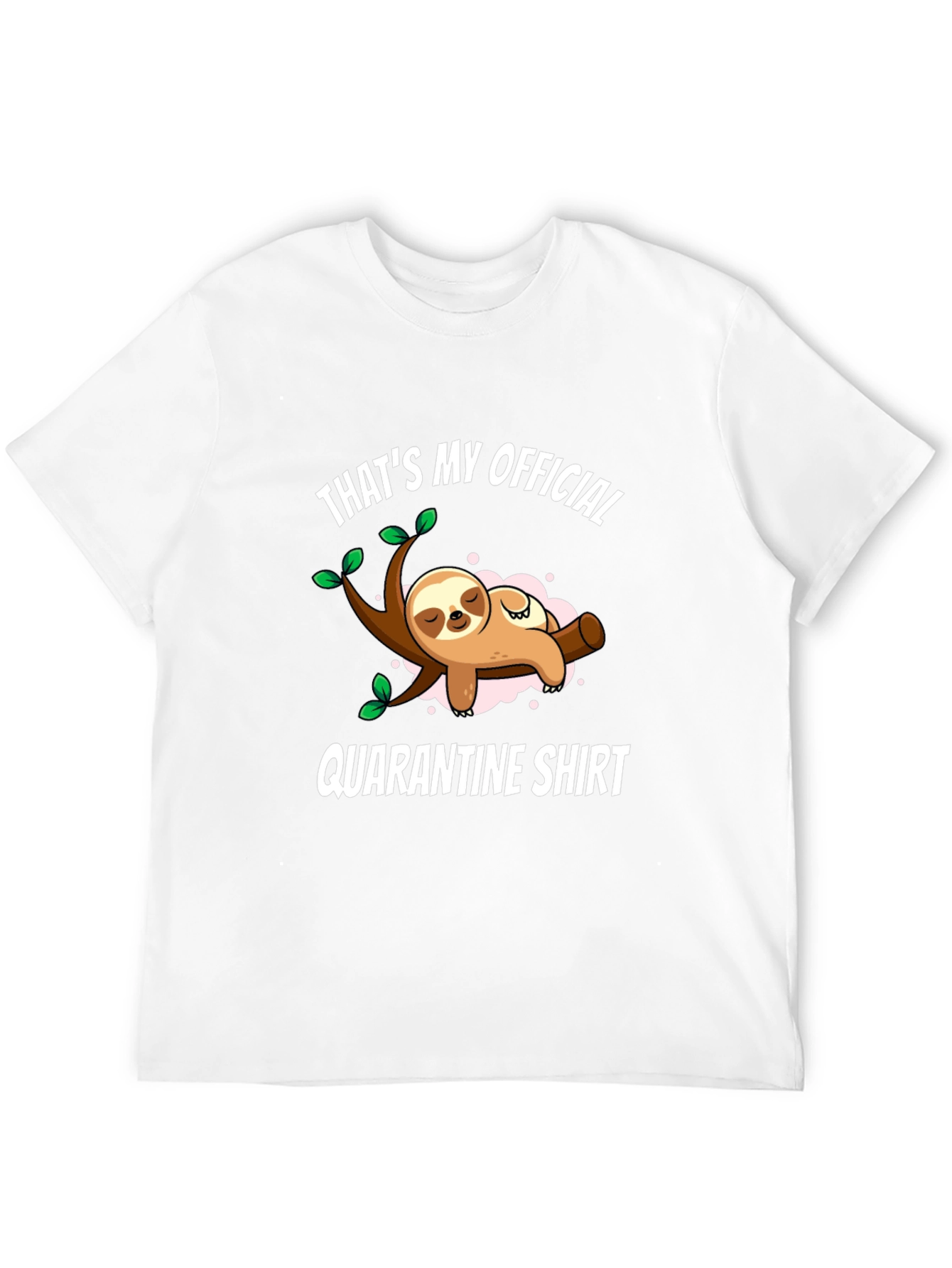 Thats My Official Quarantine Sloth Shirt