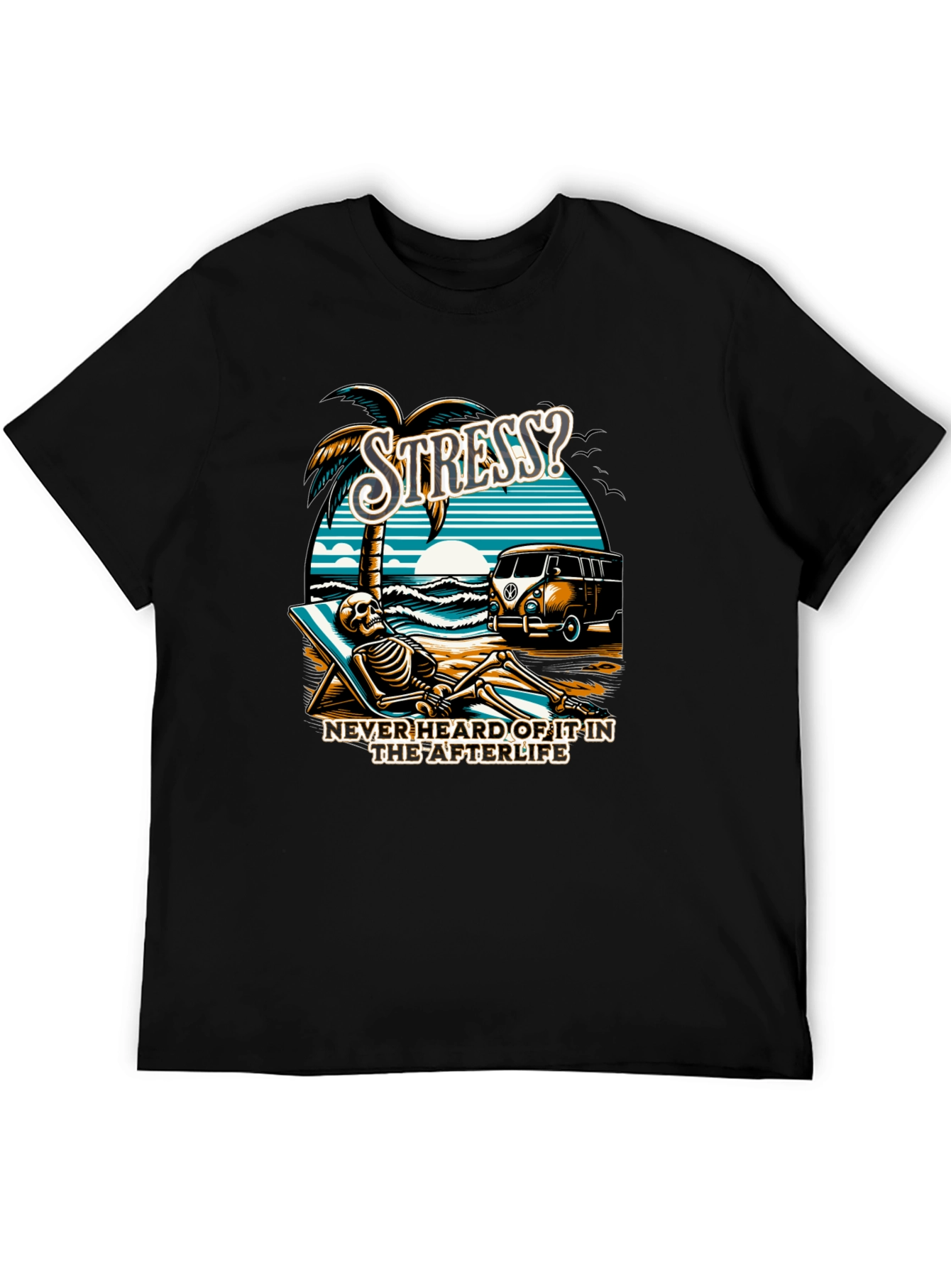 Stress? Afterlife T-Shirt - Beach Skeleton Relaxation