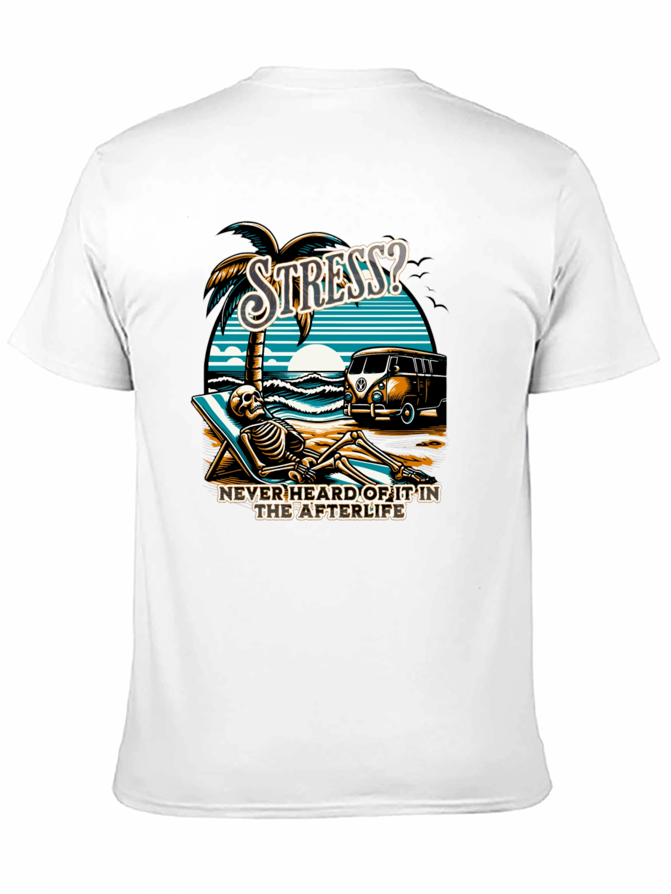 Stress? Afterlife T-Shirt - Beach Skeleton Relaxation