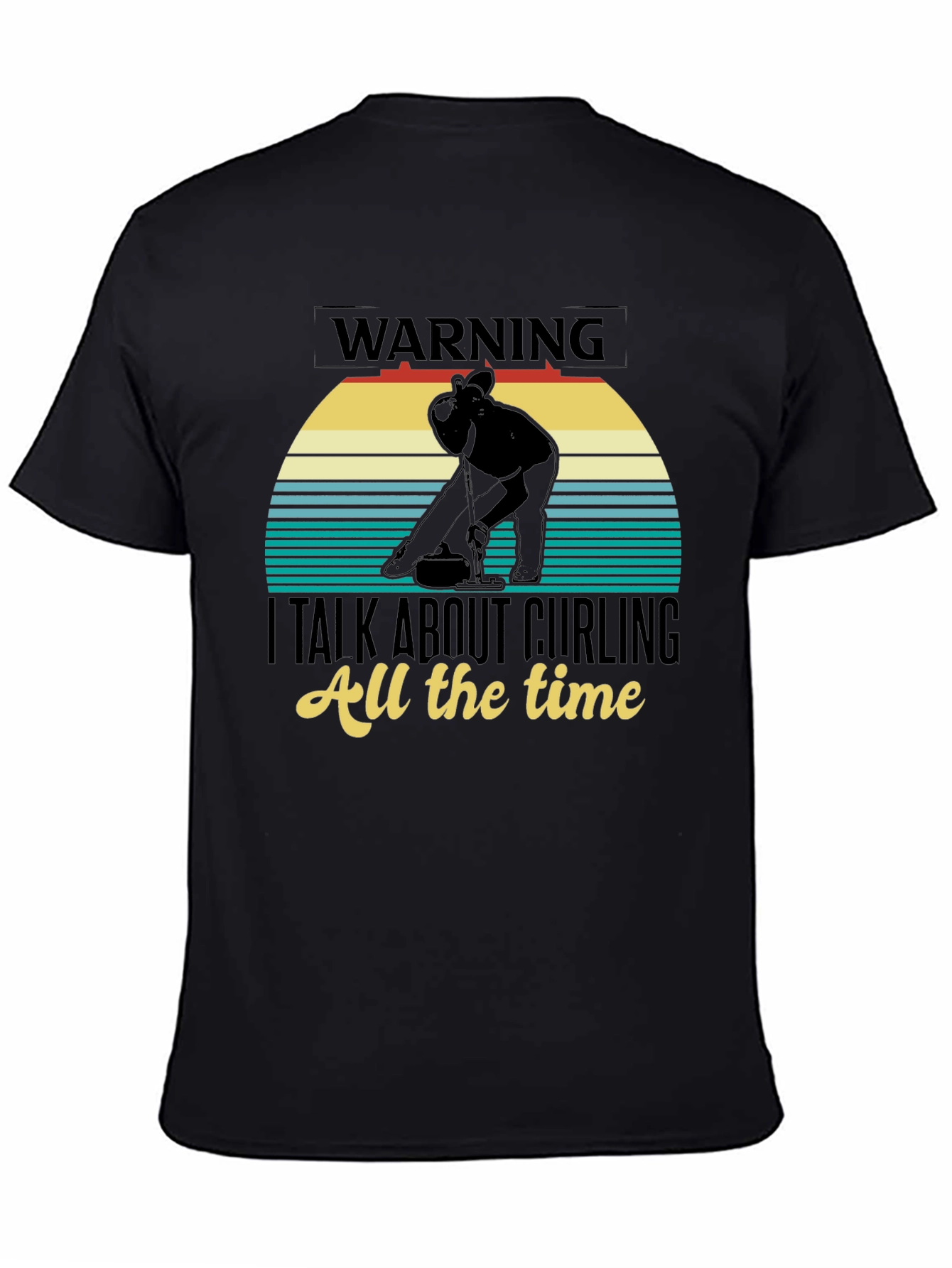 Warning: I Talk About Curling T-Shirt