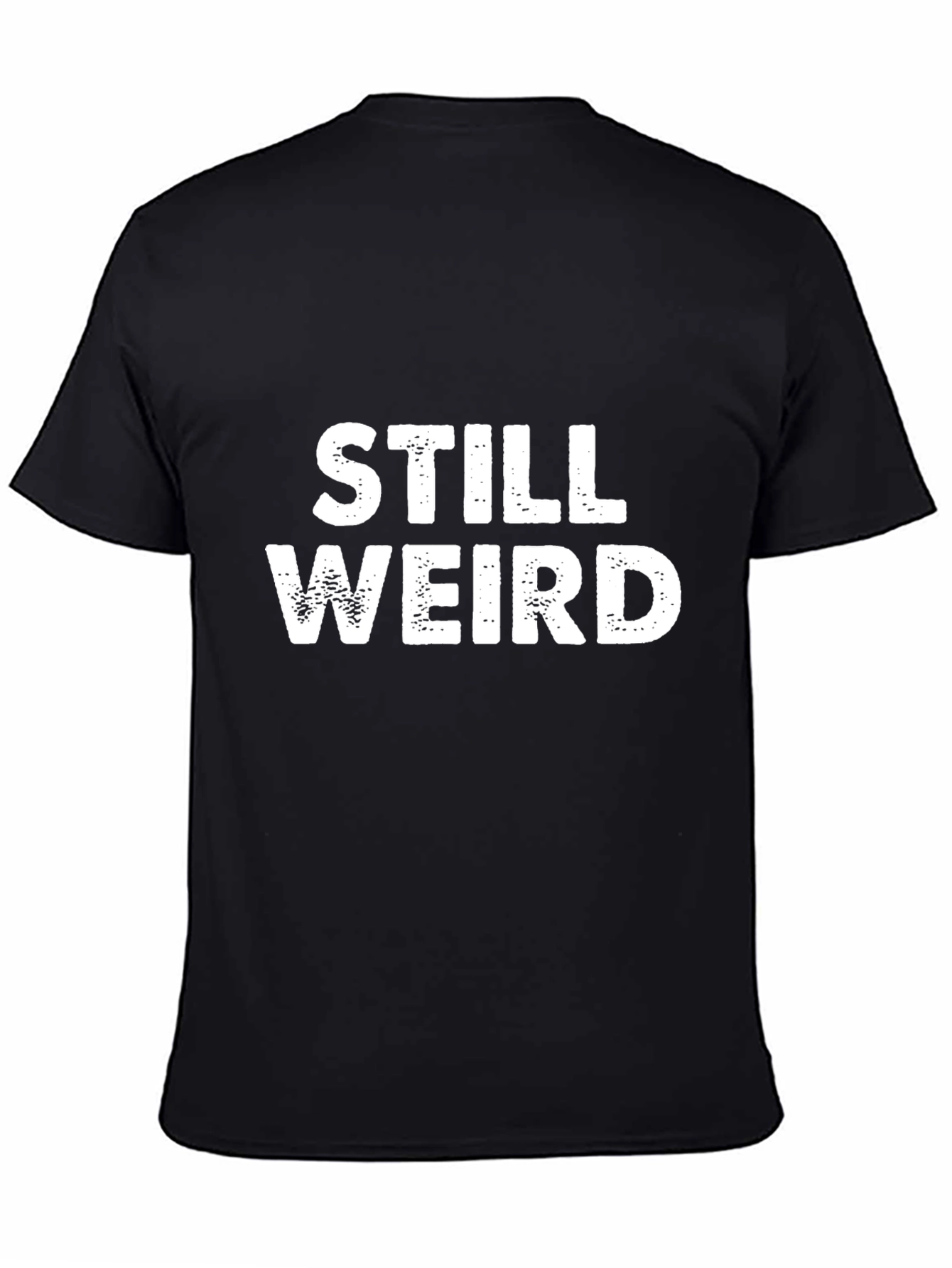 Still Weird Graphic T-Shirt