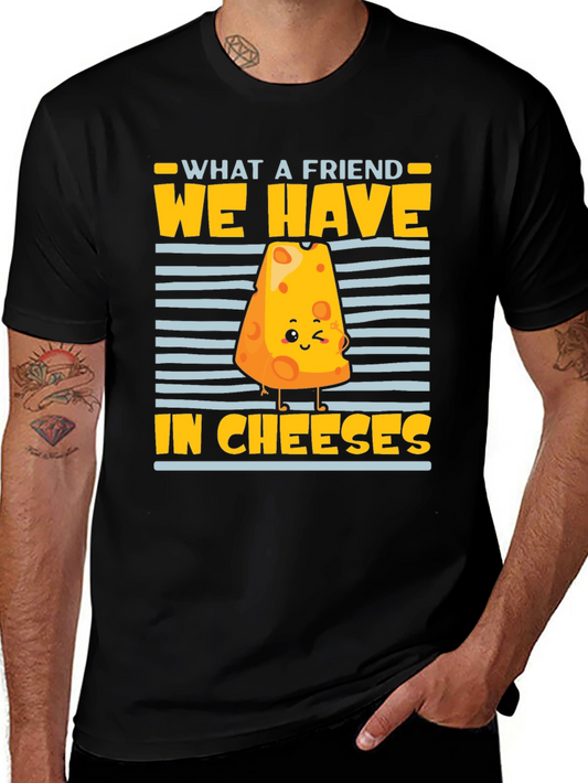 What a Friend We Have in Cheeses Graphic Tee