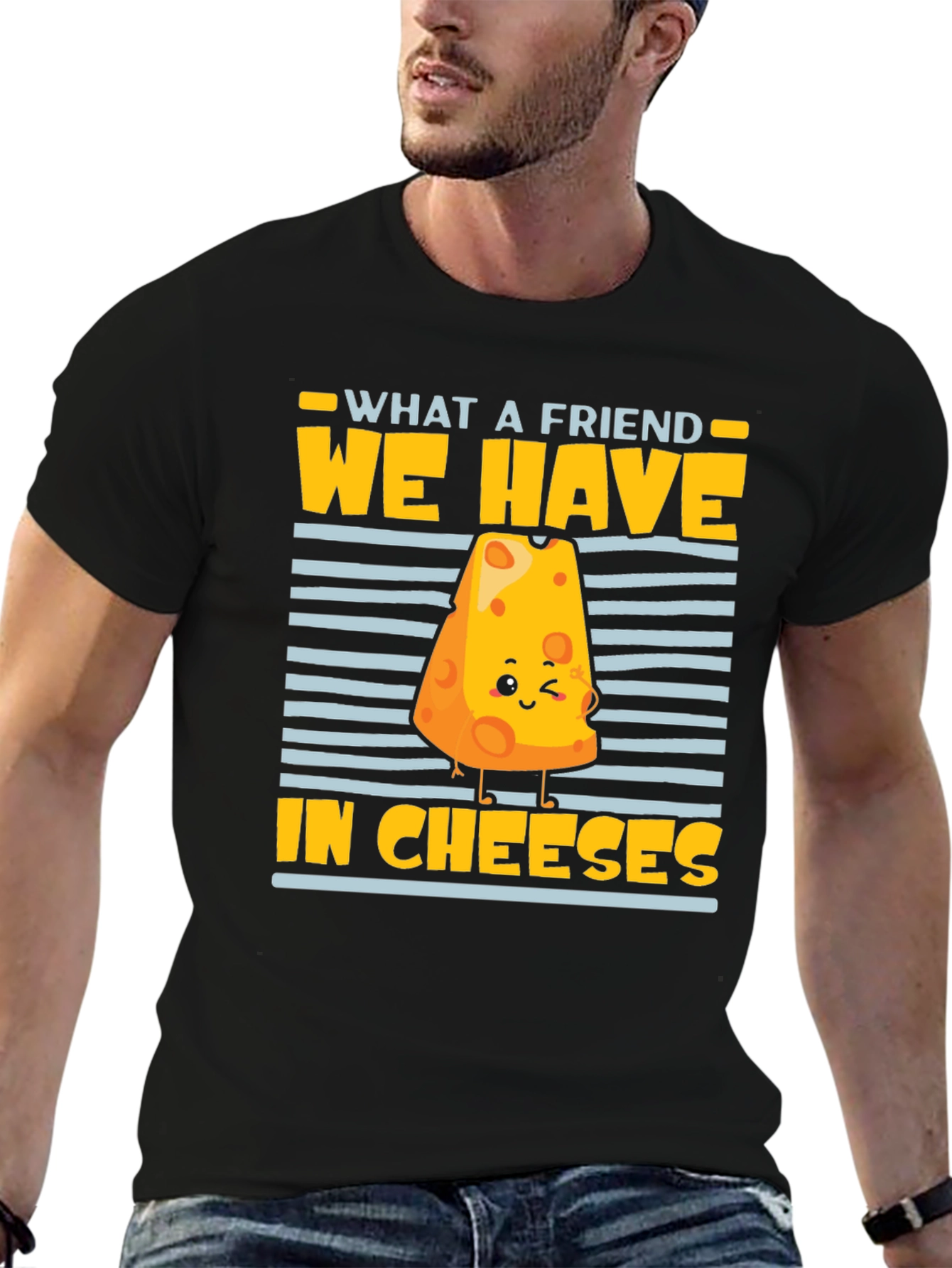 What a Friend We Have in Cheeses Graphic Tee