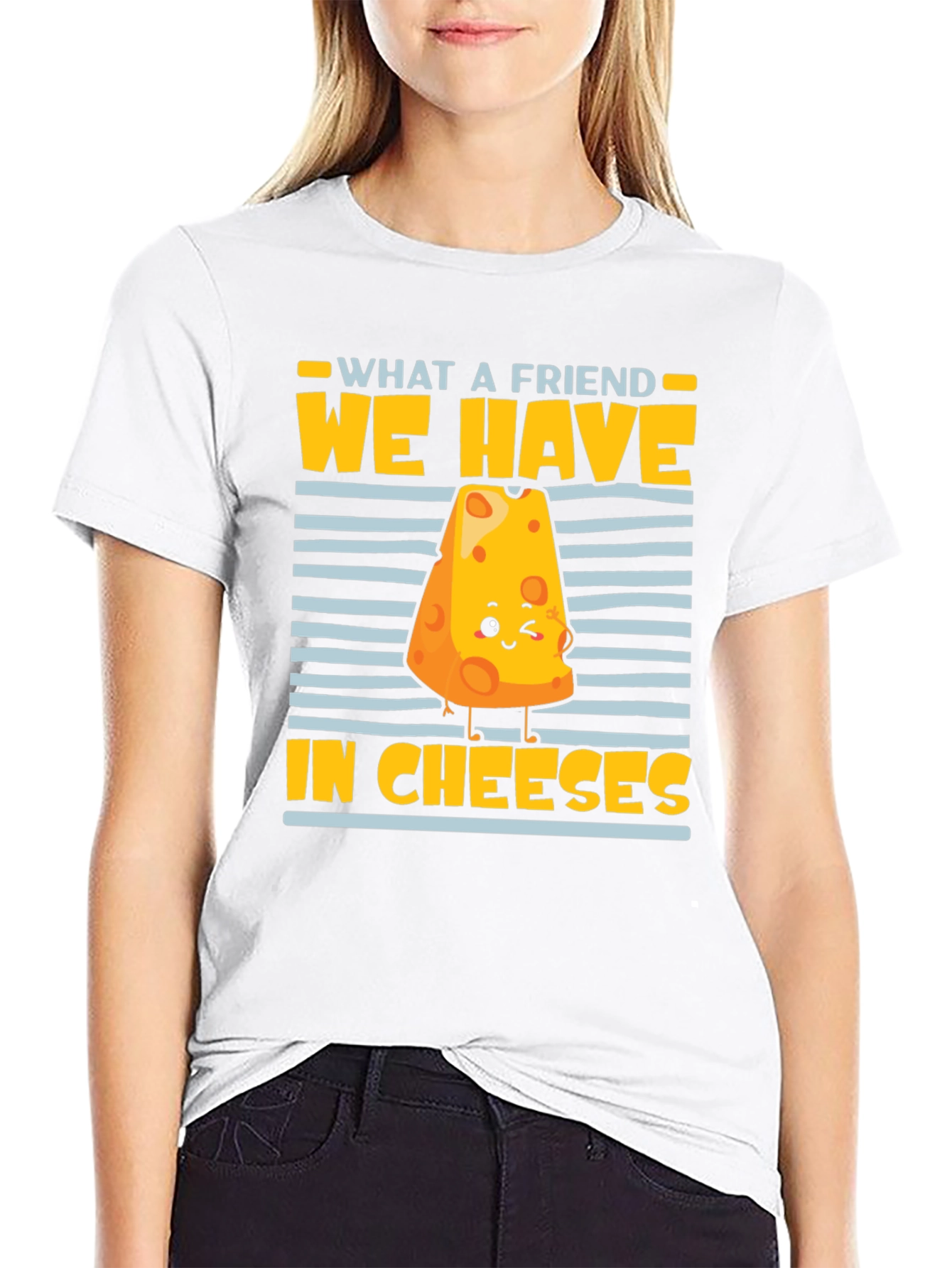 What a Friend We Have in Cheeses Graphic Tee