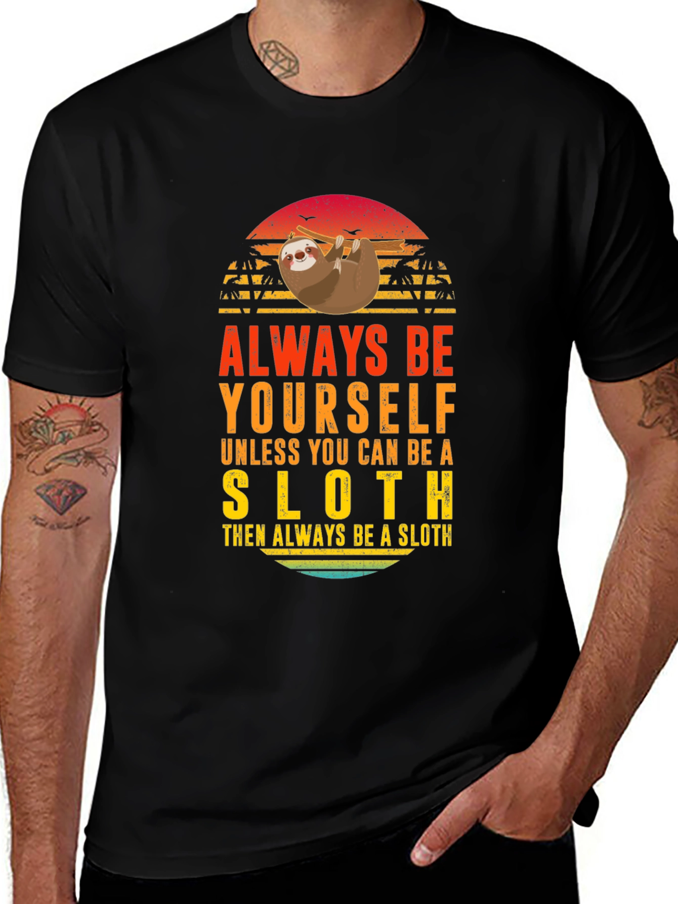 Always Be Yourself Sloth Graphic T-Shirt
