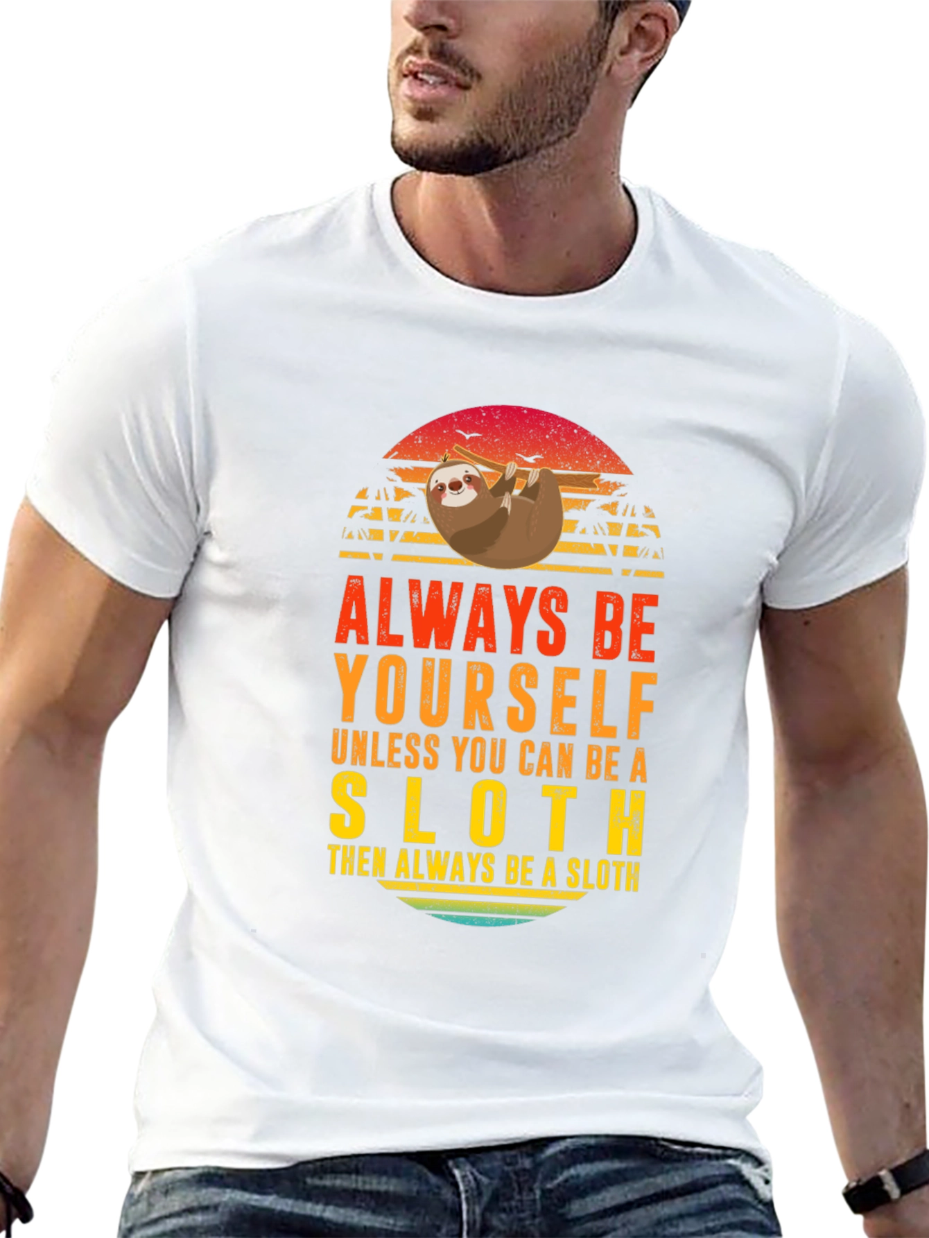 Always Be Yourself Sloth Graphic T-Shirt