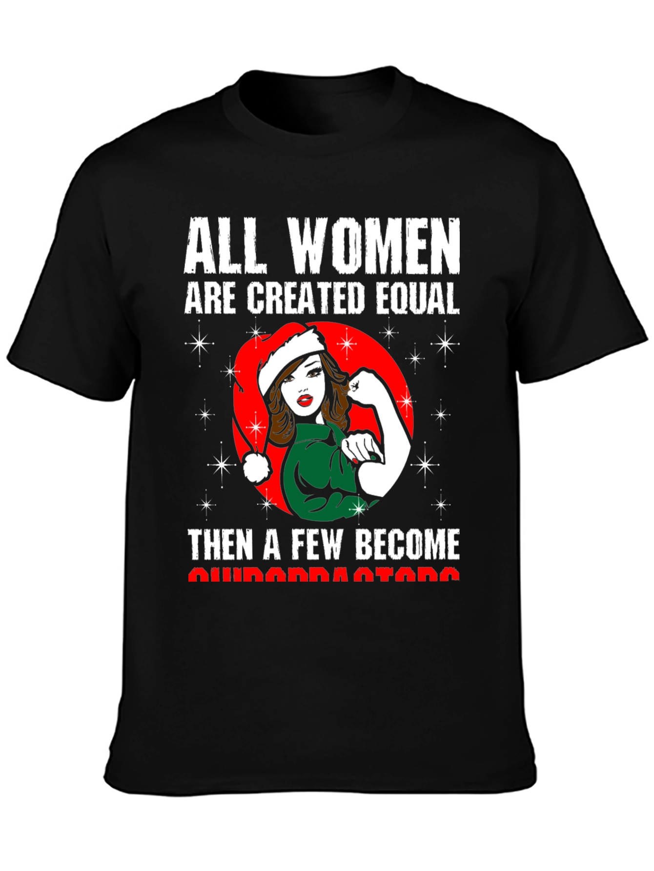 All Women Created Equal Christmas T-Shirt
