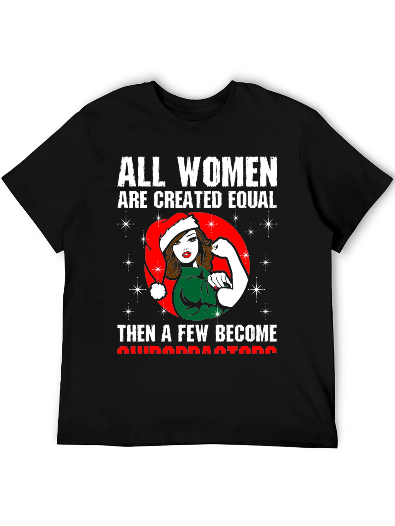 All Women Created Equal Christmas T-Shirt