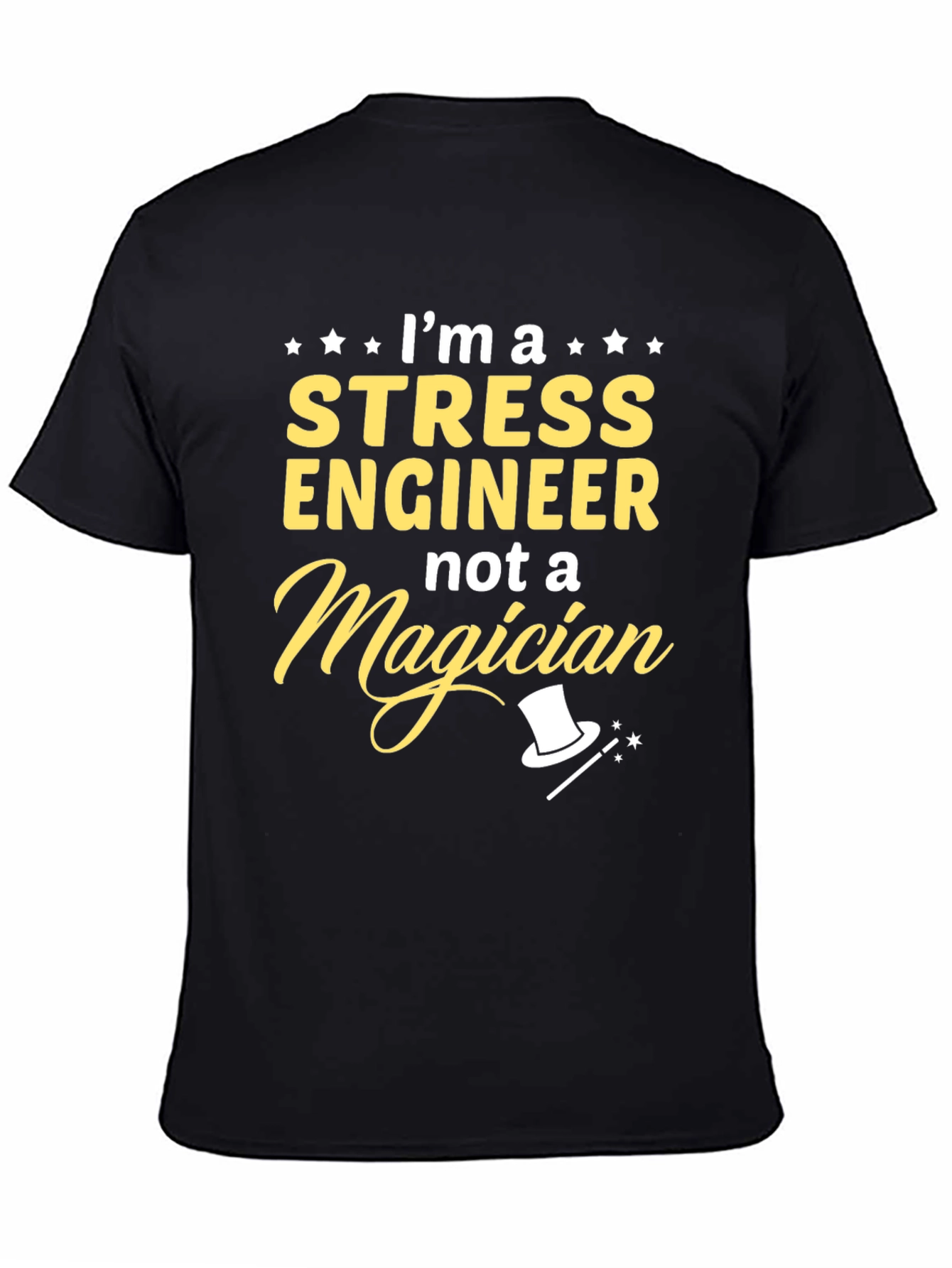 Stress Engineer Not A Magician T-Shirt