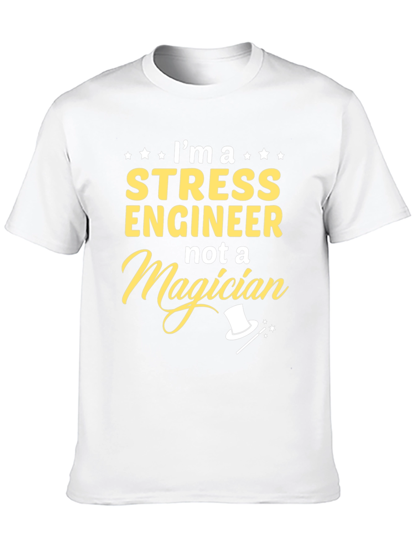 Stress Engineer Not A Magician T-Shirt