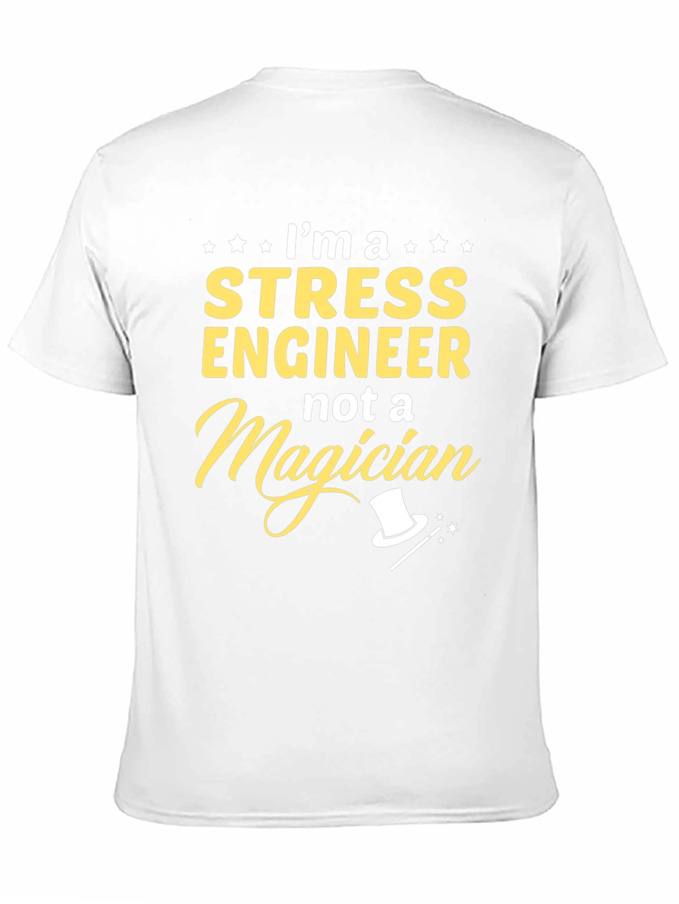 Stress Engineer Not A Magician T-Shirt
