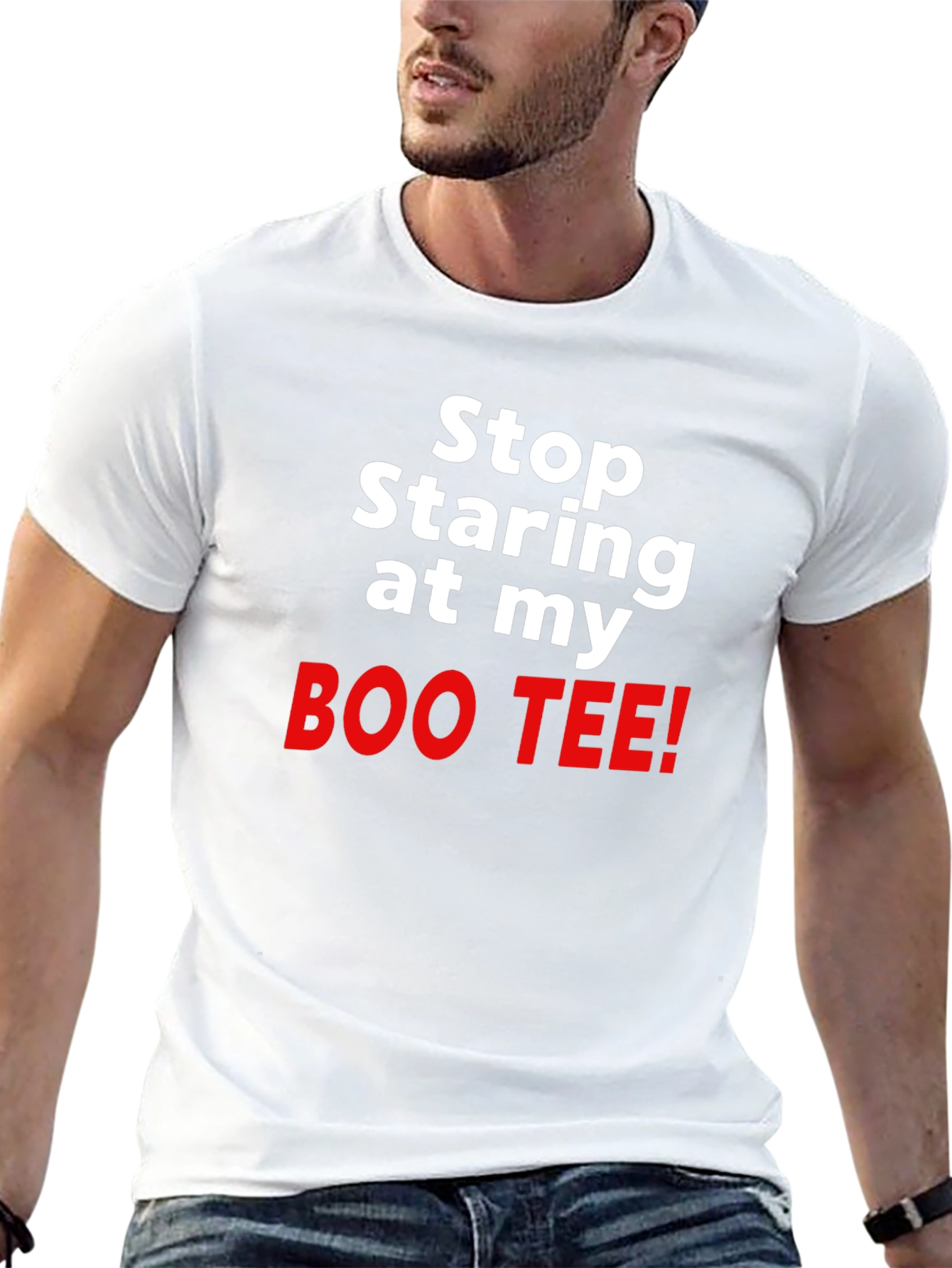 Stop Staring at my BOO TEE! Funny T-Shirt