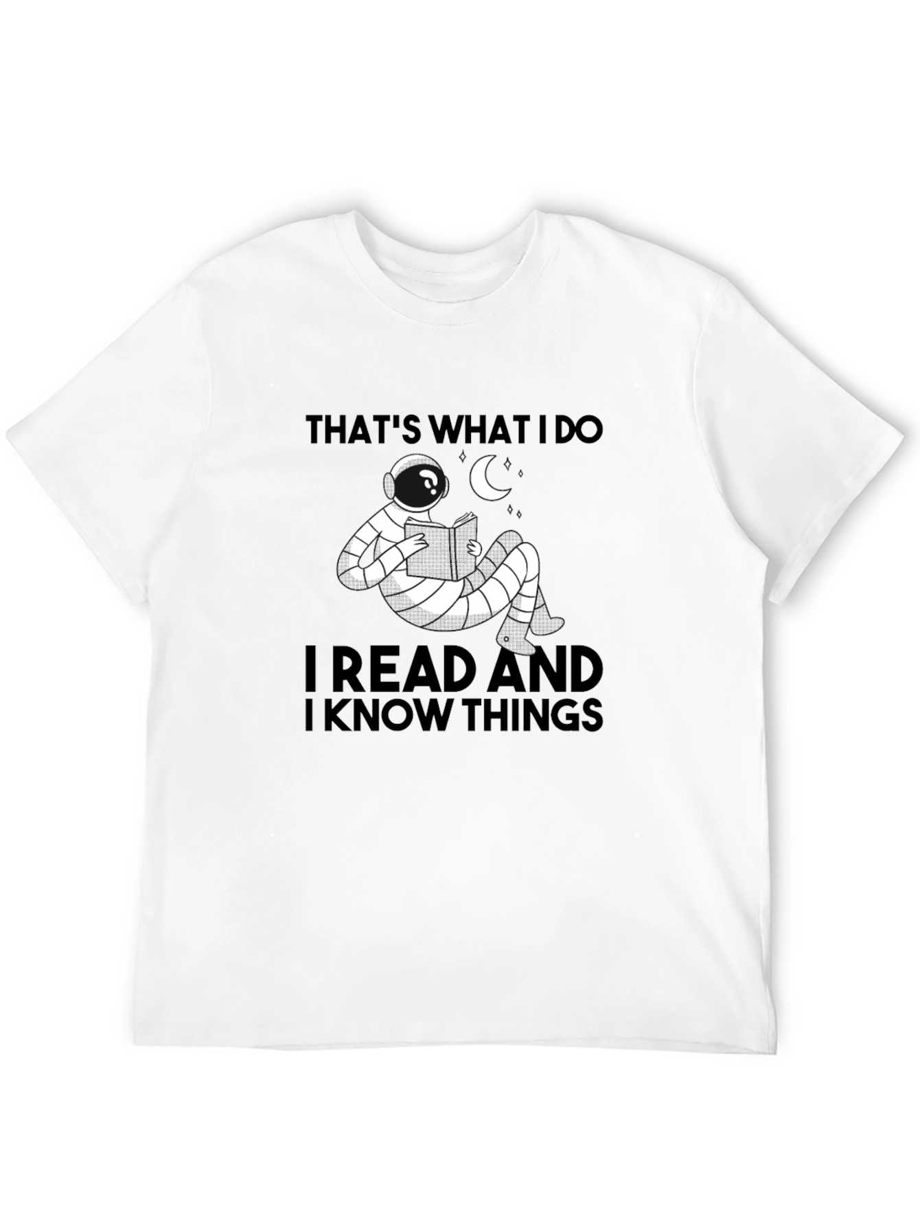 Thats What I Do T-Shirt: Read & Know Things