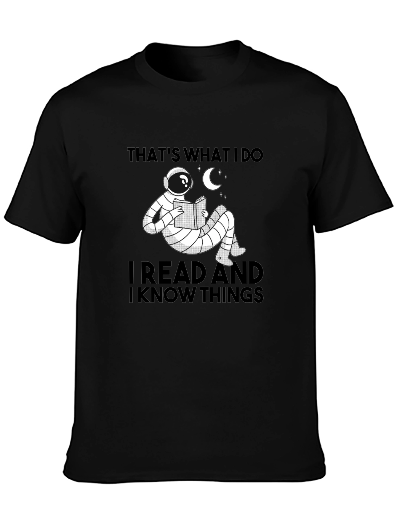 Thats What I Do T-Shirt: Read & Know Things