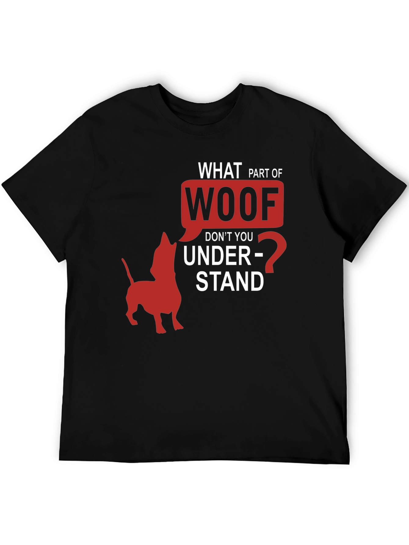 Woof Funny Dog T-Shirt Humorous Pet Lover Tee