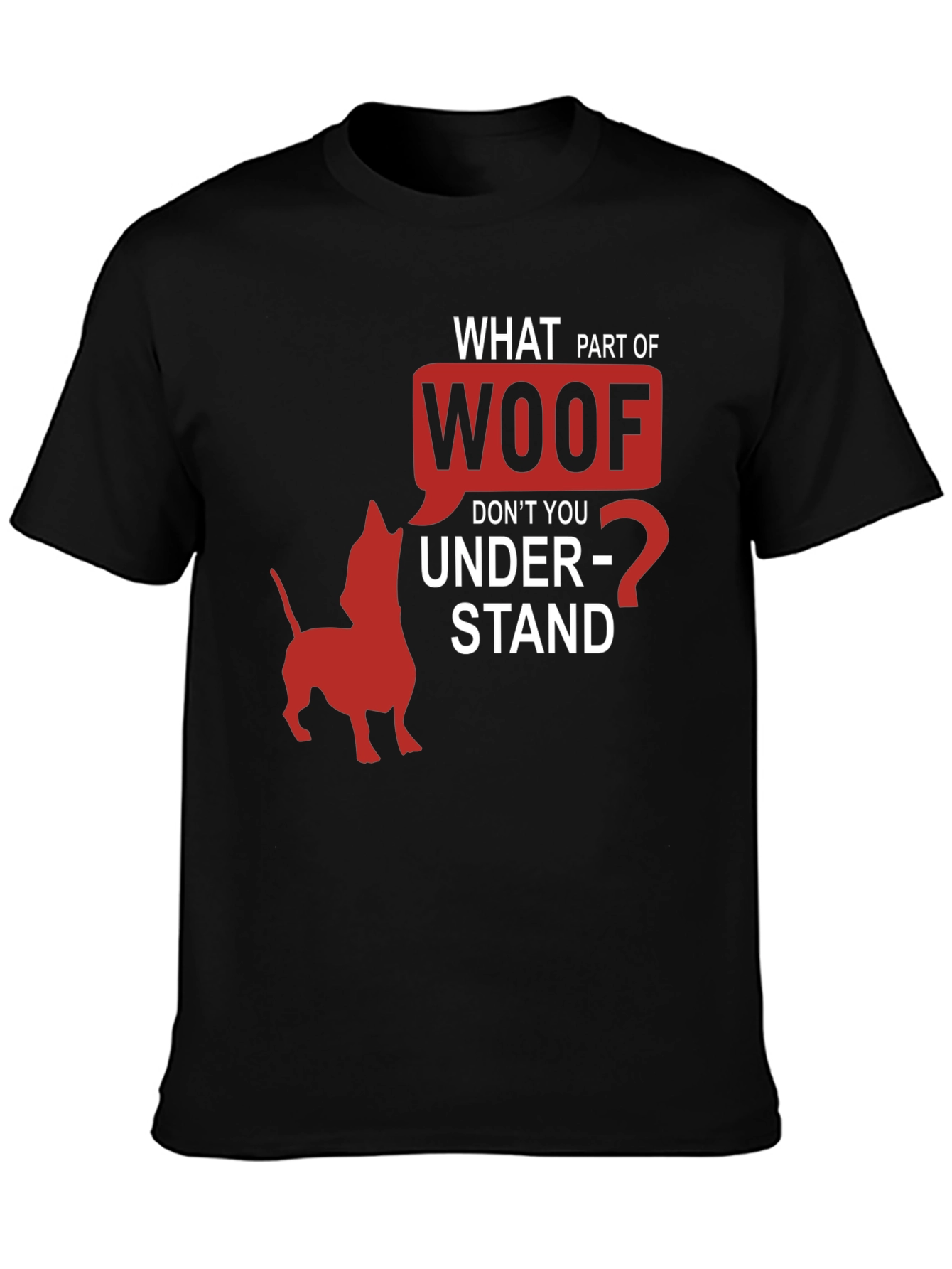 Woof Funny Dog T-Shirt Humorous Pet Lover Tee