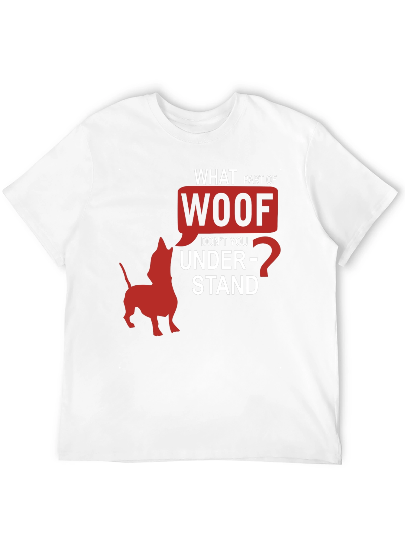 Woof Funny Dog T-Shirt Humorous Pet Lover Tee