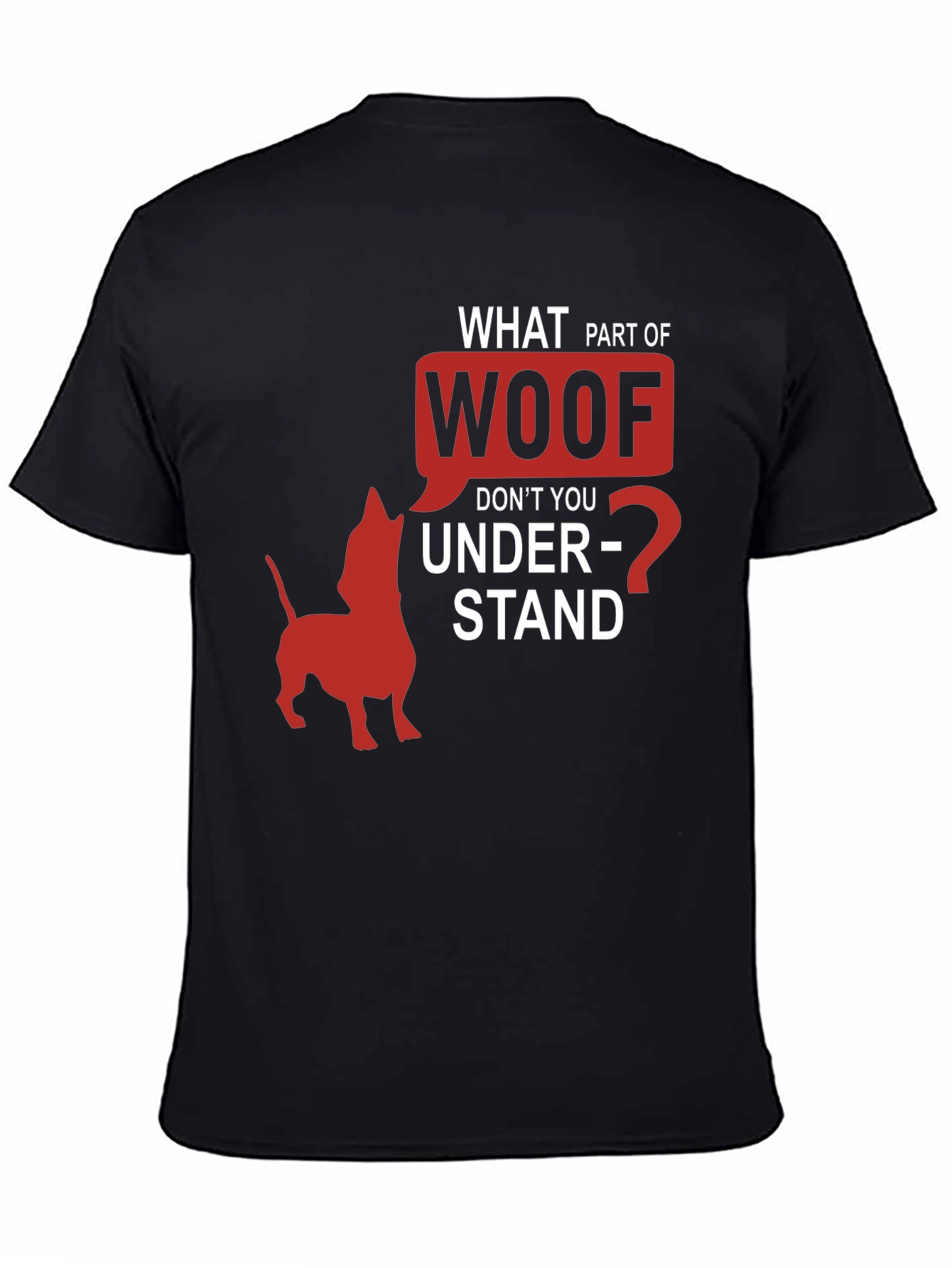 Woof Funny Dog T-Shirt Humorous Pet Lover Tee