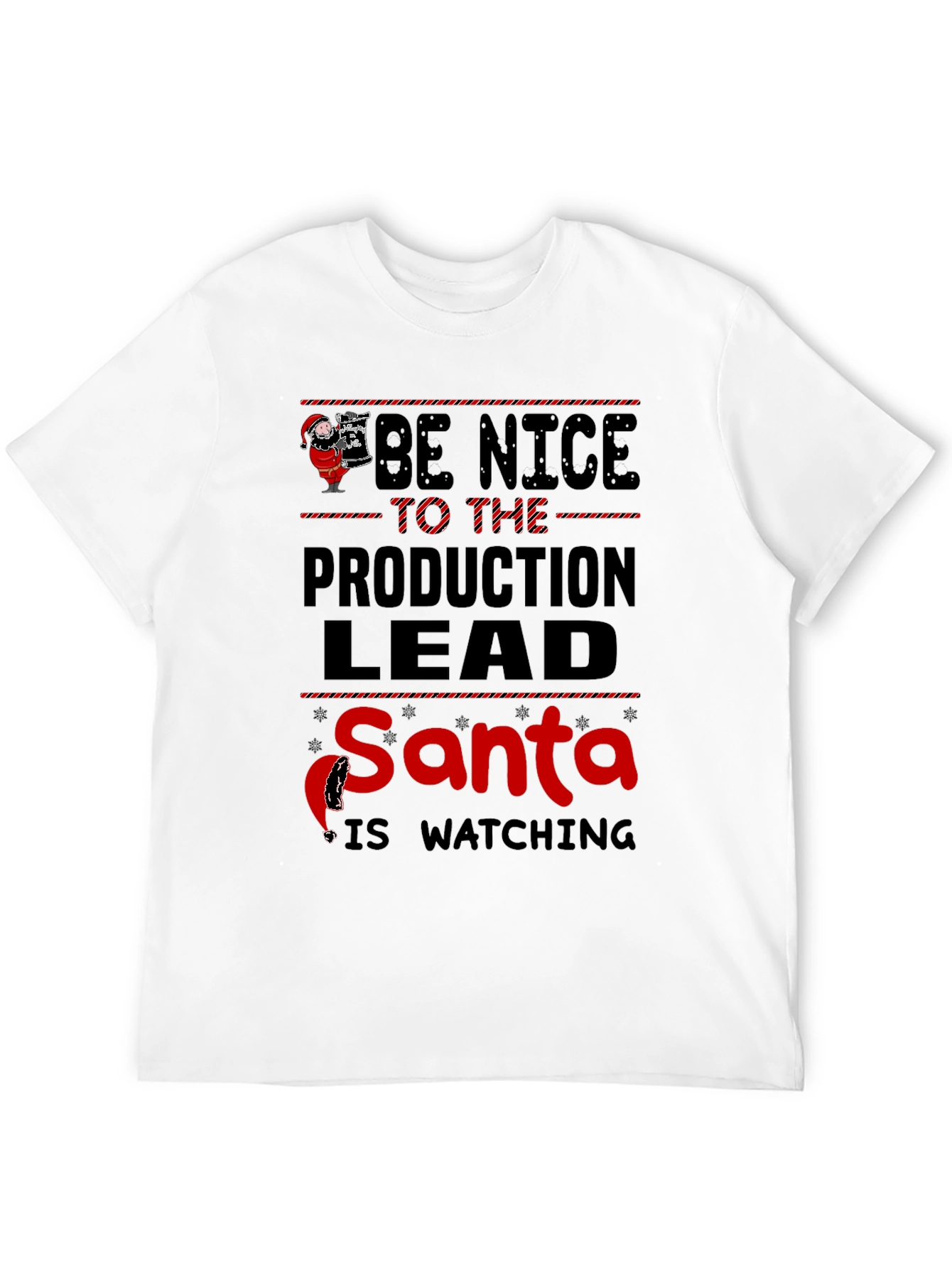 Be Nice to the Production Lead Santa T-Shirt