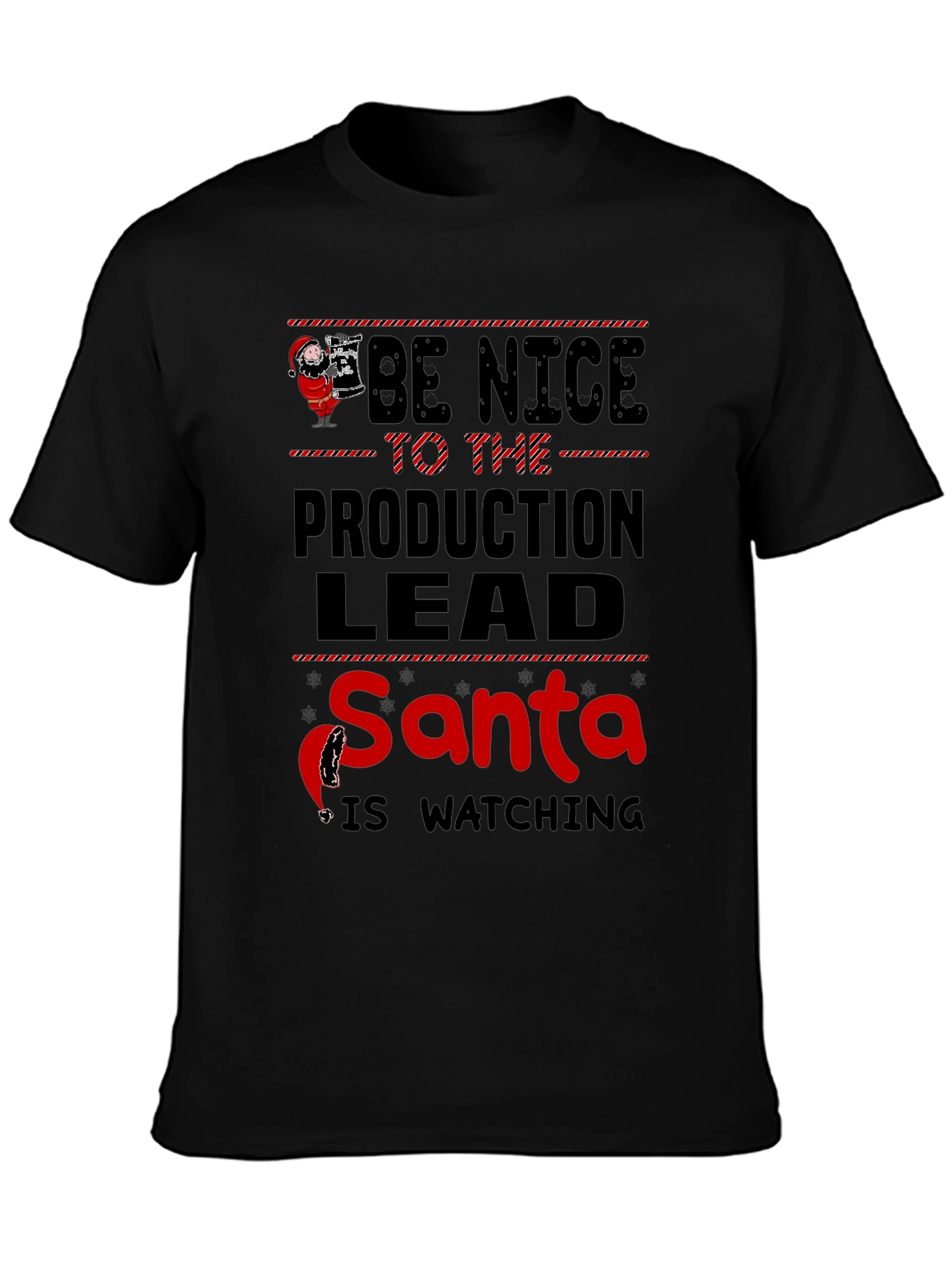 Be Nice to the Production Lead Santa T-Shirt