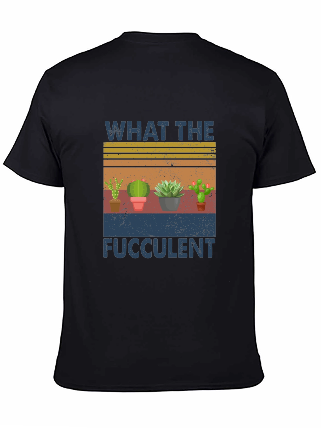 What The Fucculent T-Shirt