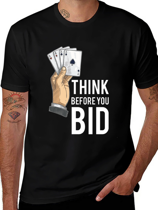 Think Before You Bid Poker Hand T-Shirt