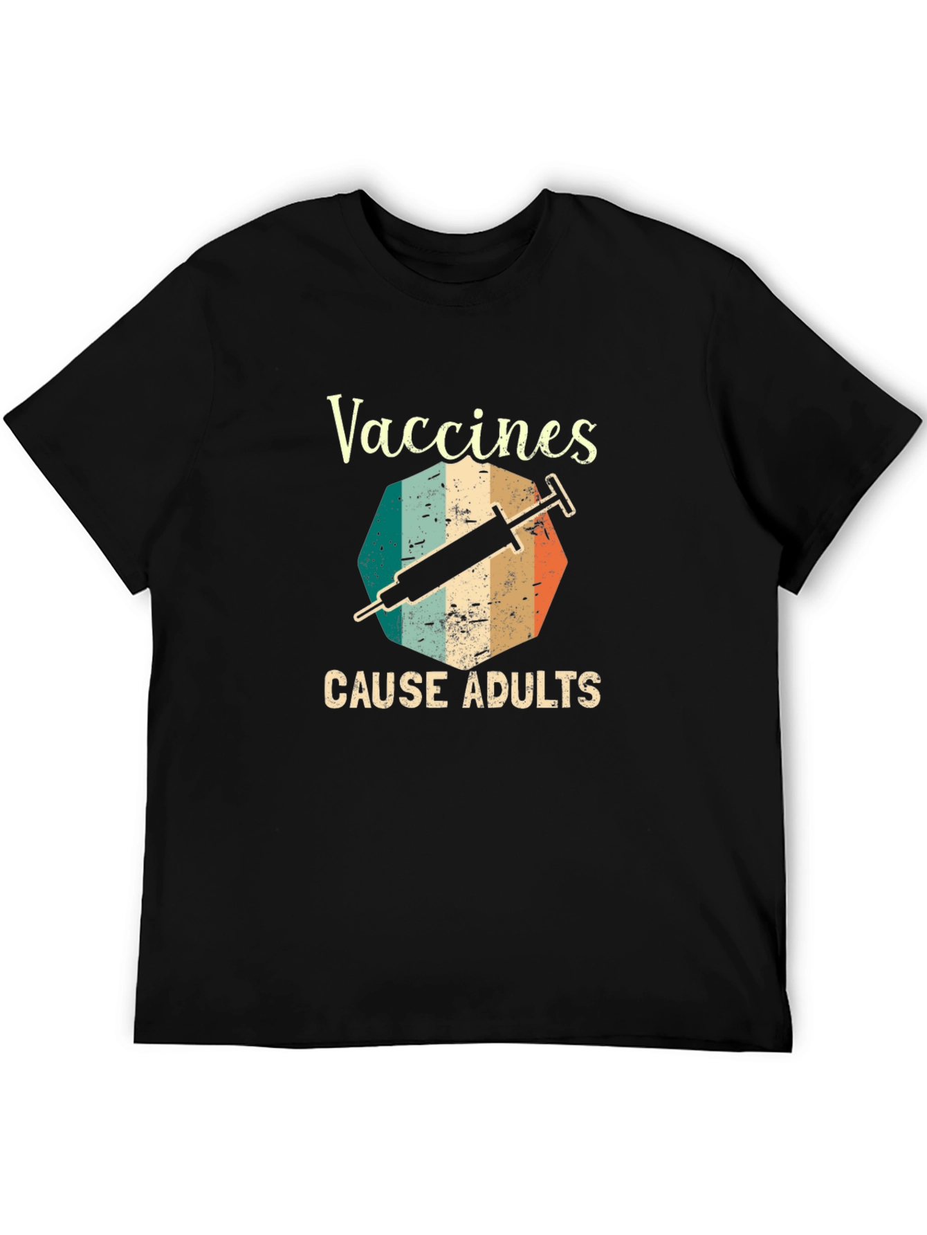 Vaccines Cause Adults Graphic T-Shirt