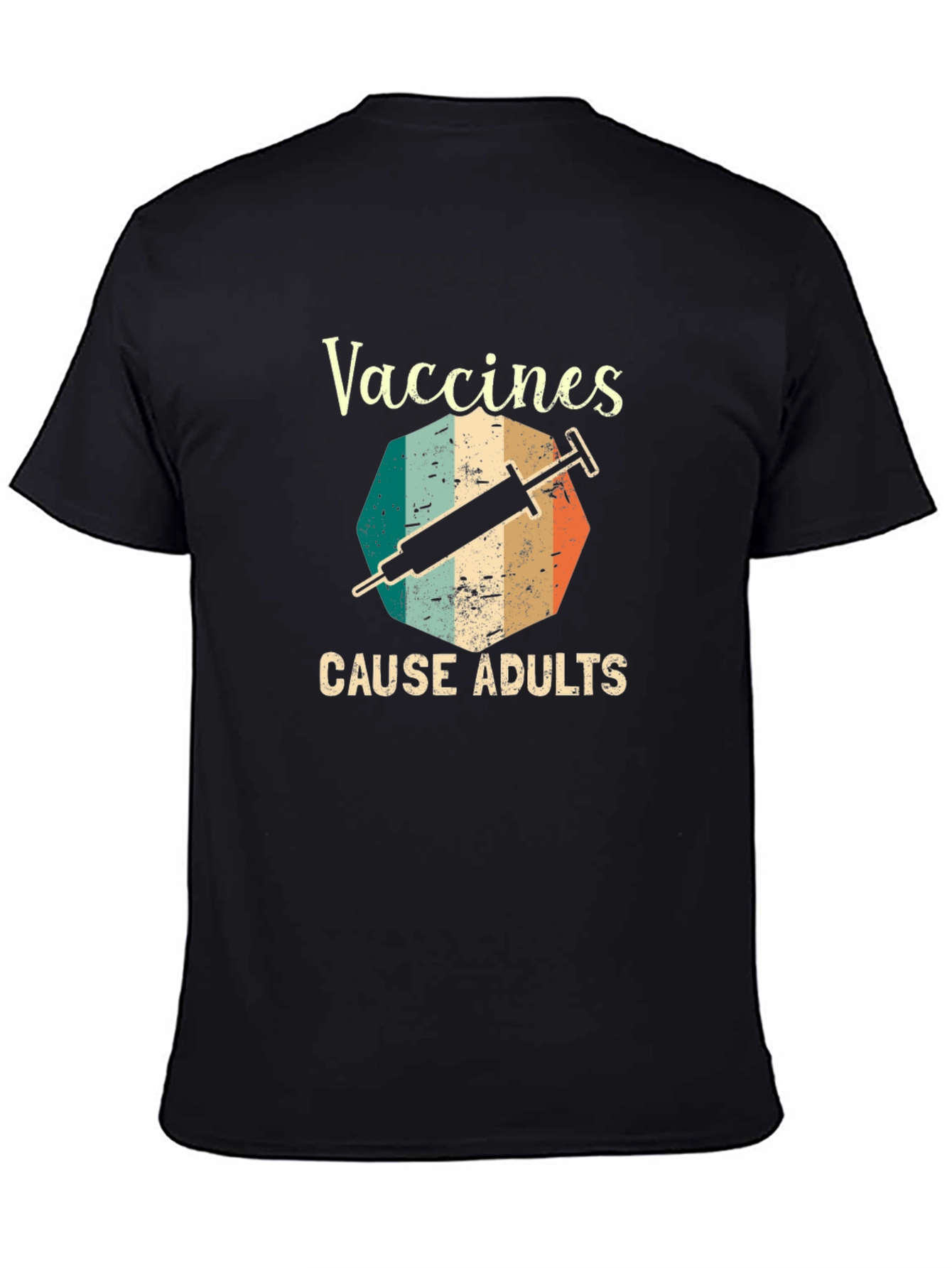 Vaccines Cause Adults Graphic T-Shirt