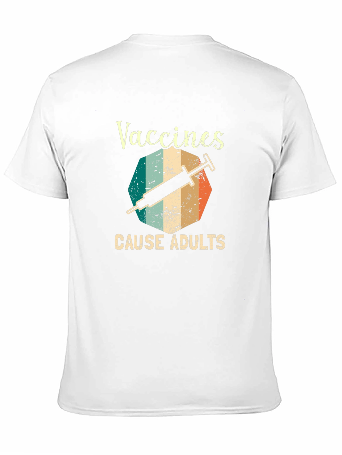 Vaccines Cause Adults Graphic T-Shirt