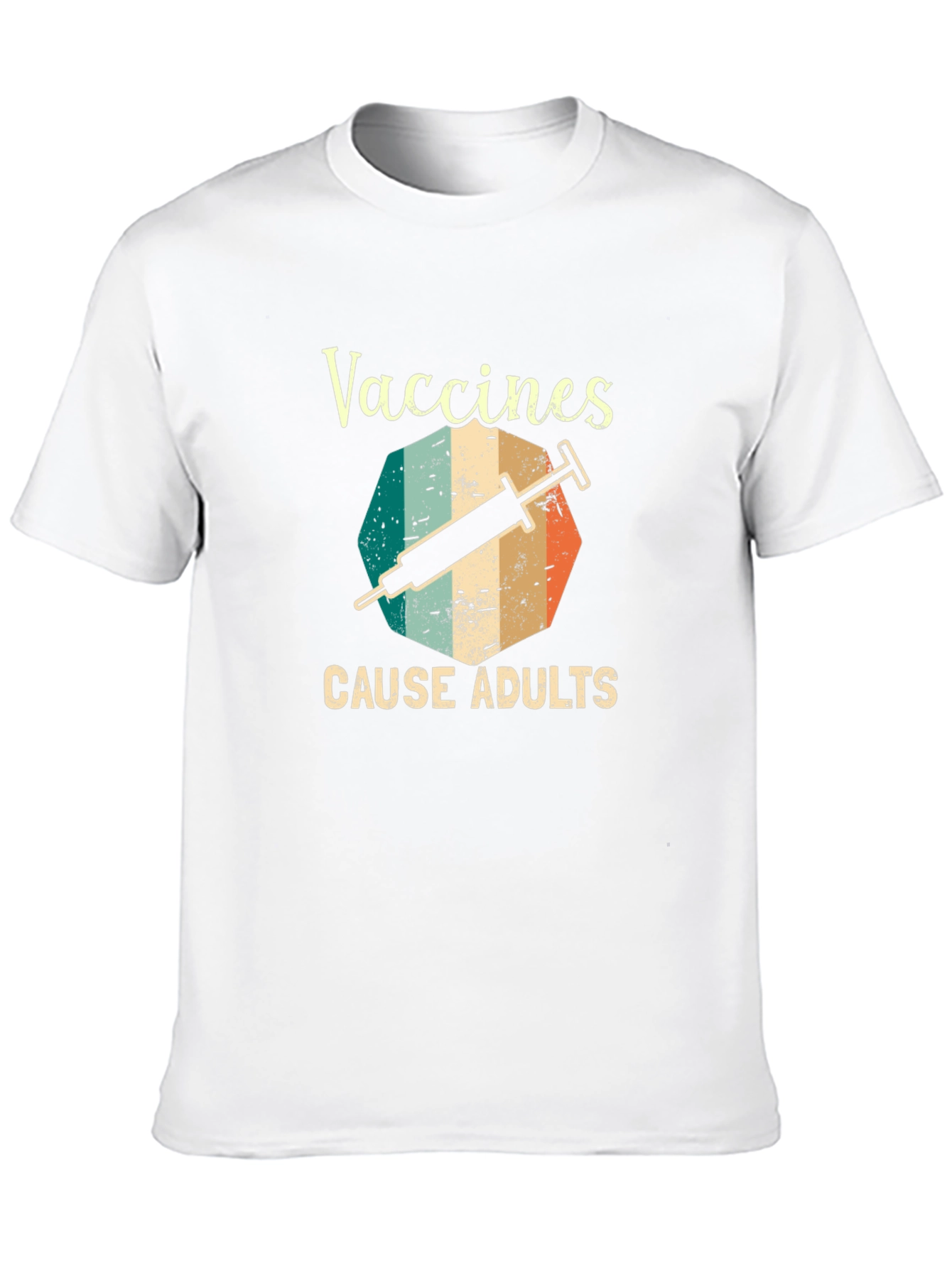 Vaccines Cause Adults Graphic T-Shirt