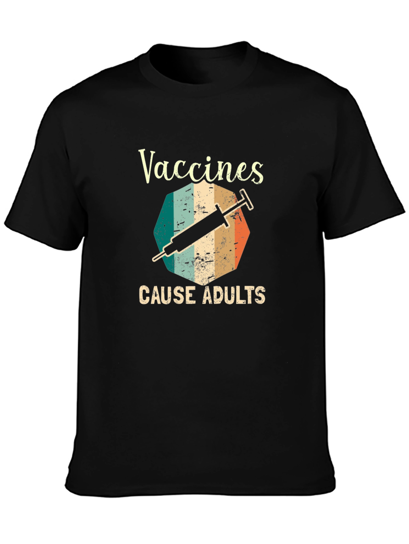 Vaccines Cause Adults Graphic T-Shirt
