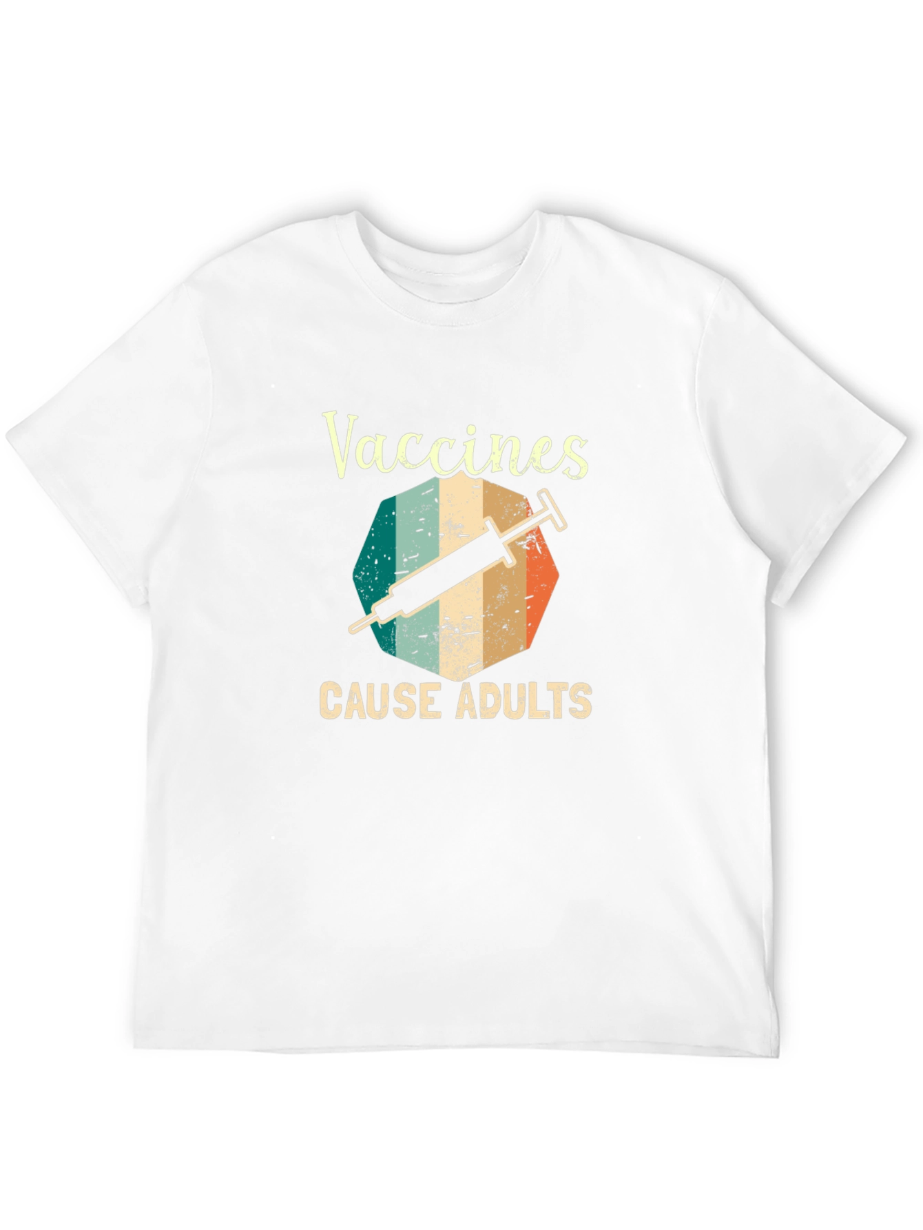 Vaccines Cause Adults Graphic T-Shirt